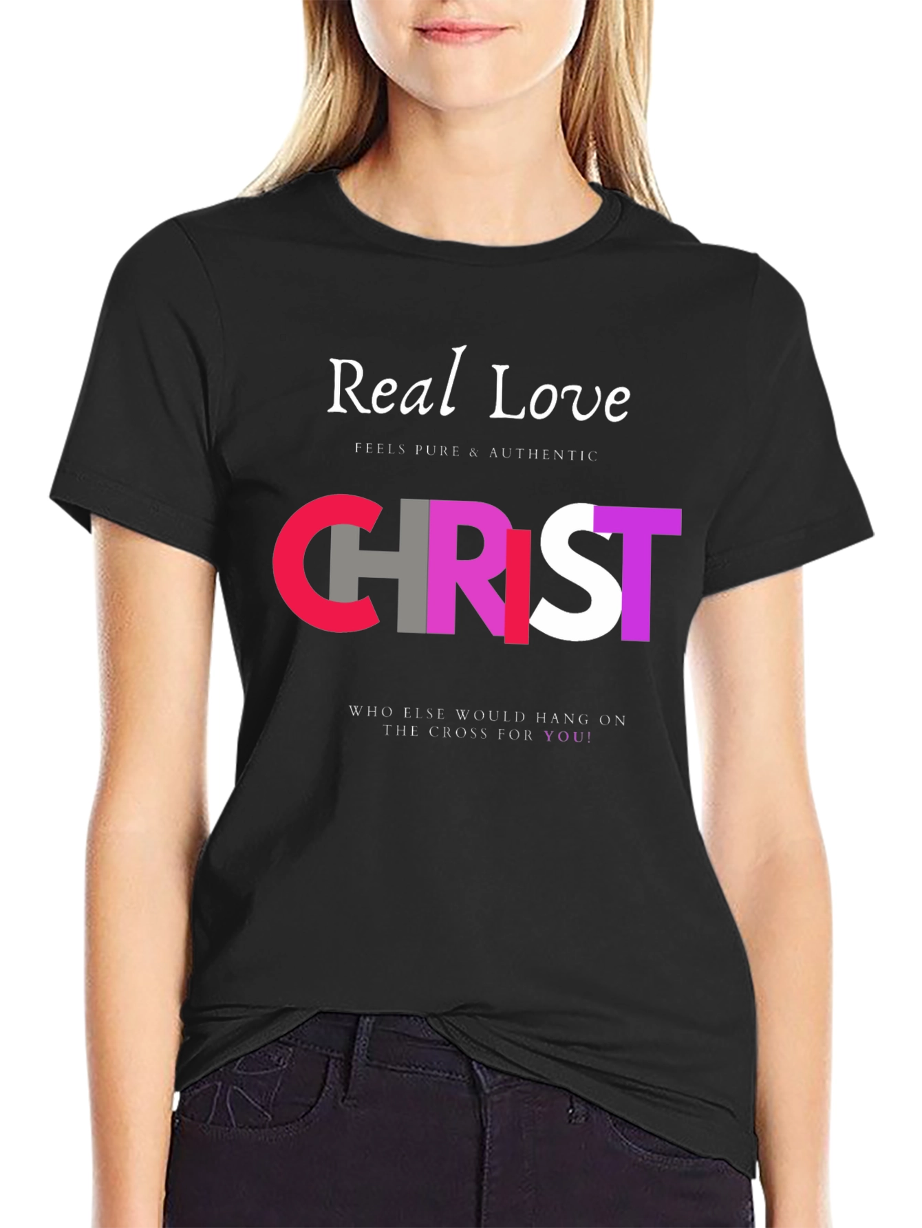 Real Love Christ Graphic T-Shirt - Faith Inspired Tee