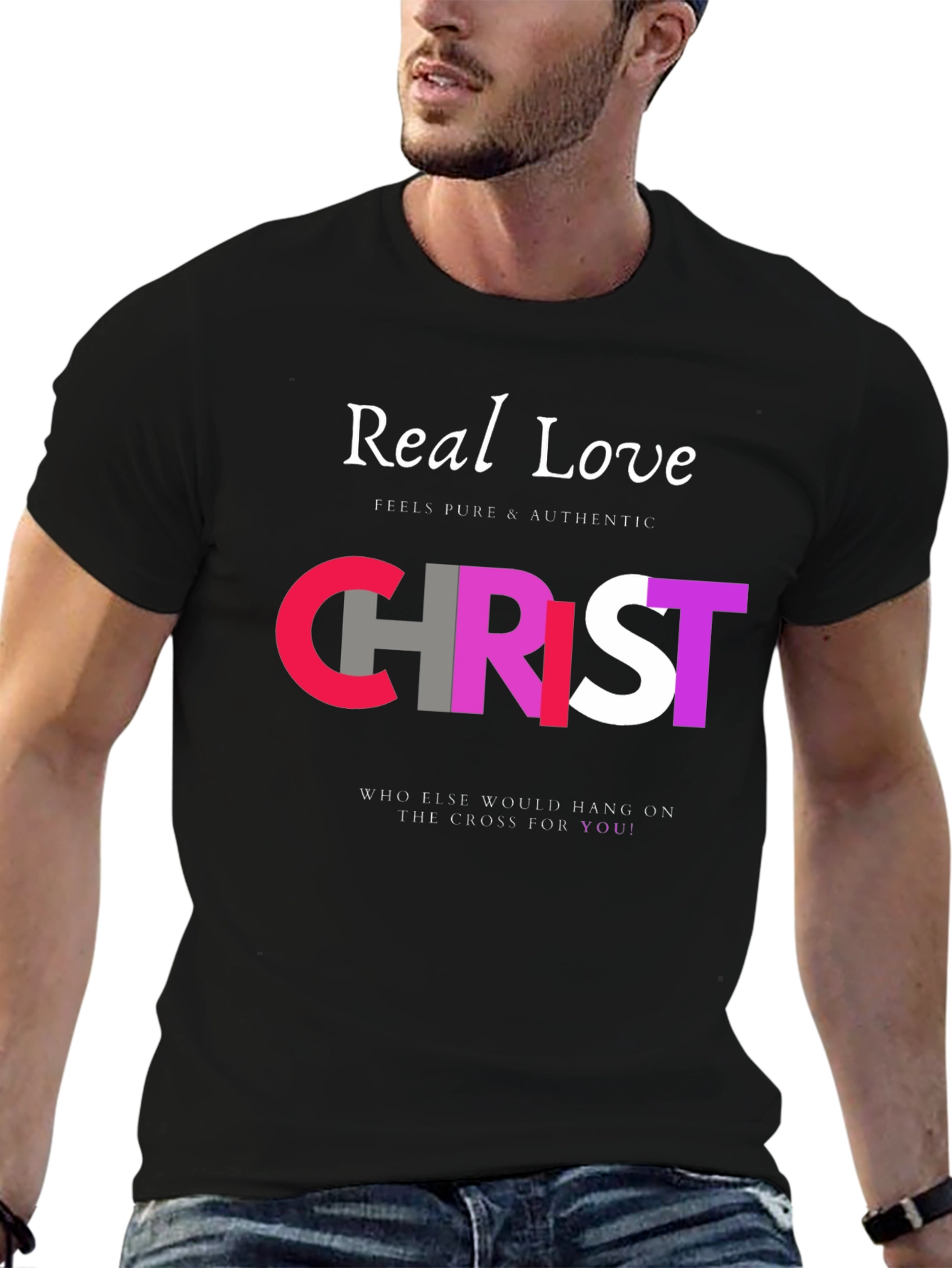 Real Love Christ Graphic T-Shirt - Faith Inspired Tee