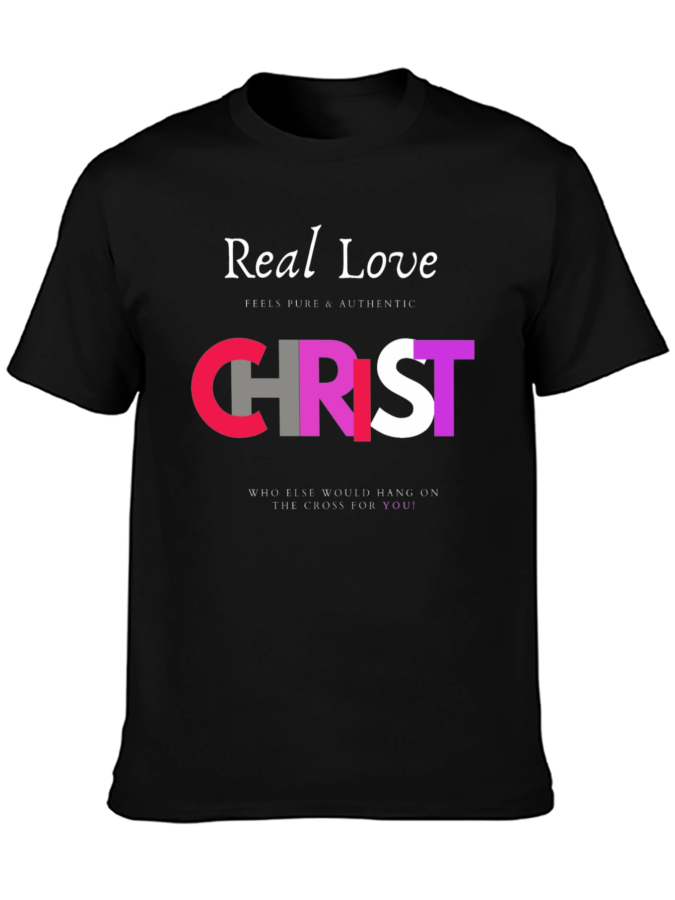 Real Love Christ Graphic T-Shirt - Faith Inspired Tee