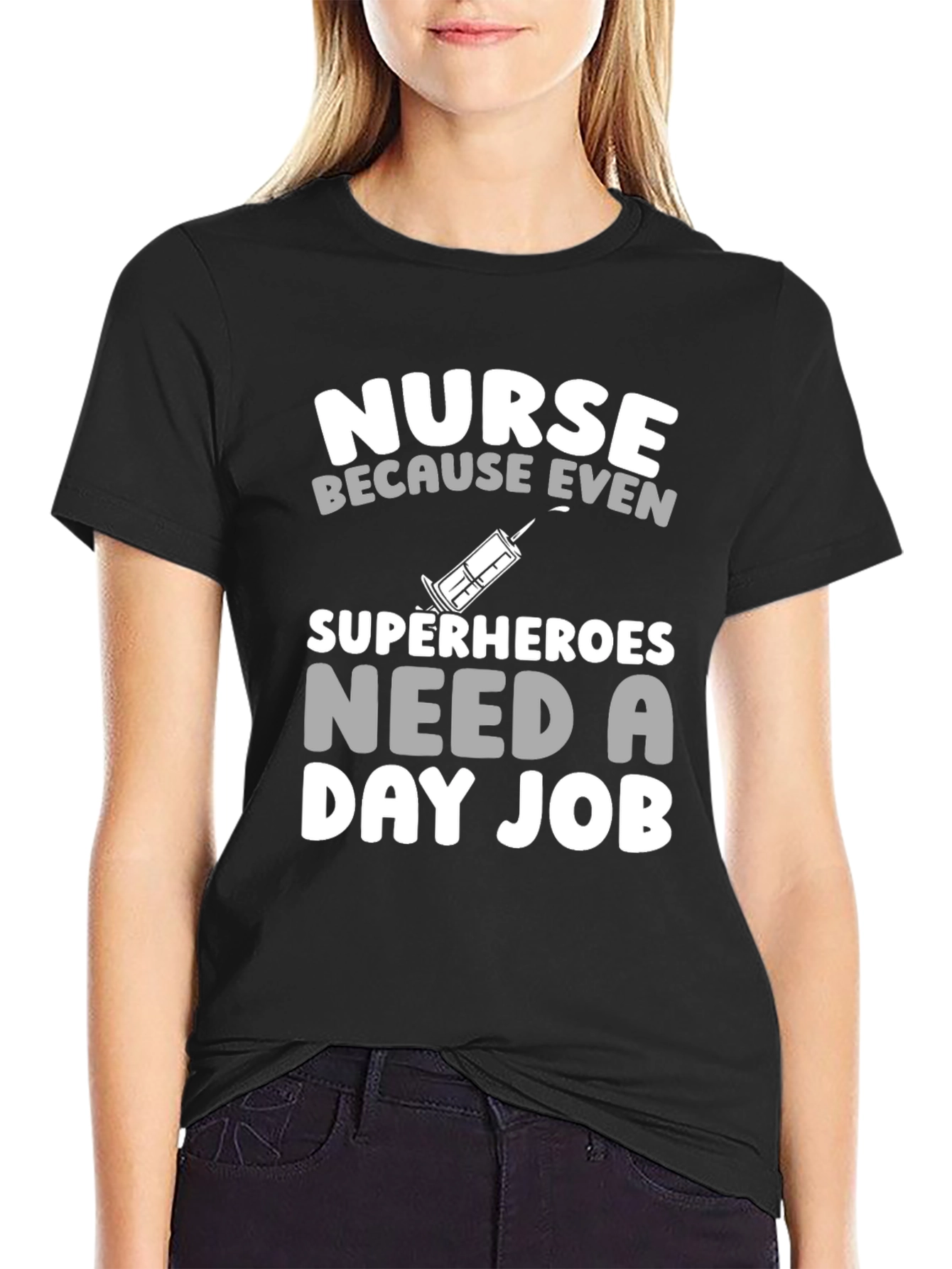 Nurse Superheroes Need a Day Job T-Shirt
