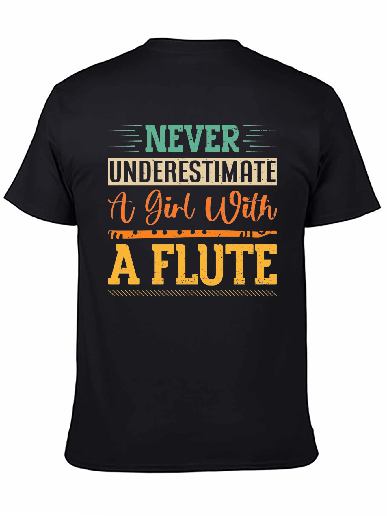 Never Underestimate a Girl with a Flute T-Shirt