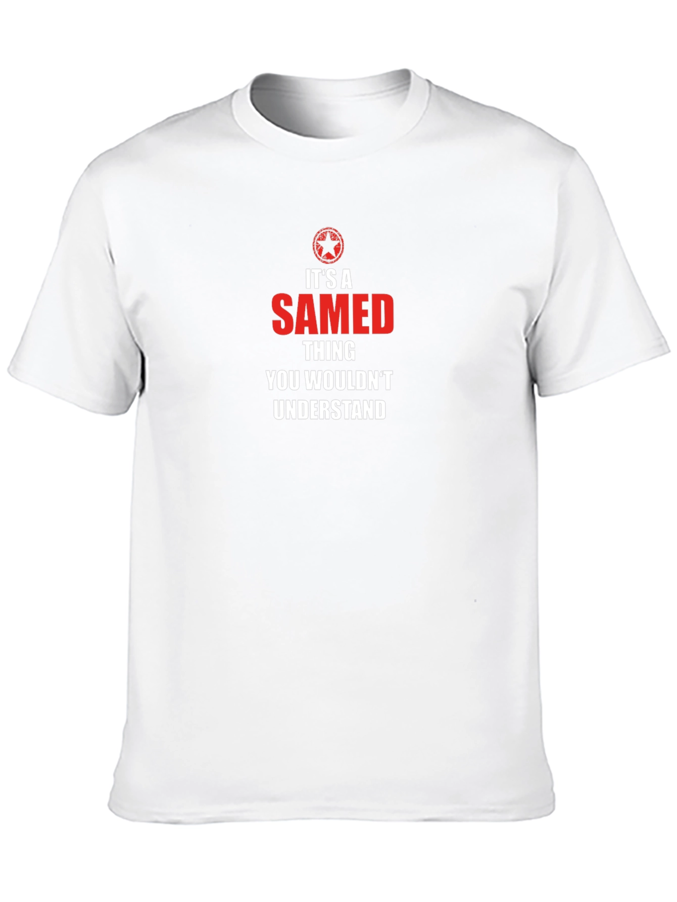 Its a Samed Thing T-Shirt Funny Sarcastic Tee
