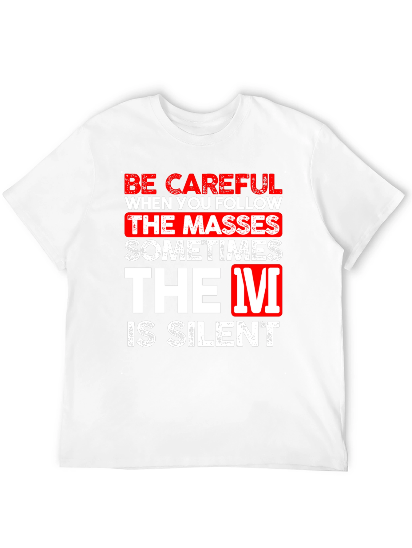 Be Careful Silent T-Shirt Funny Graphic Tee