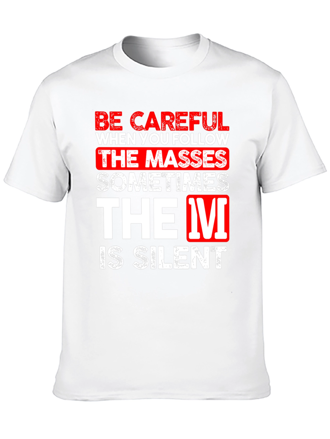 Be Careful Silent T-Shirt Funny Graphic Tee