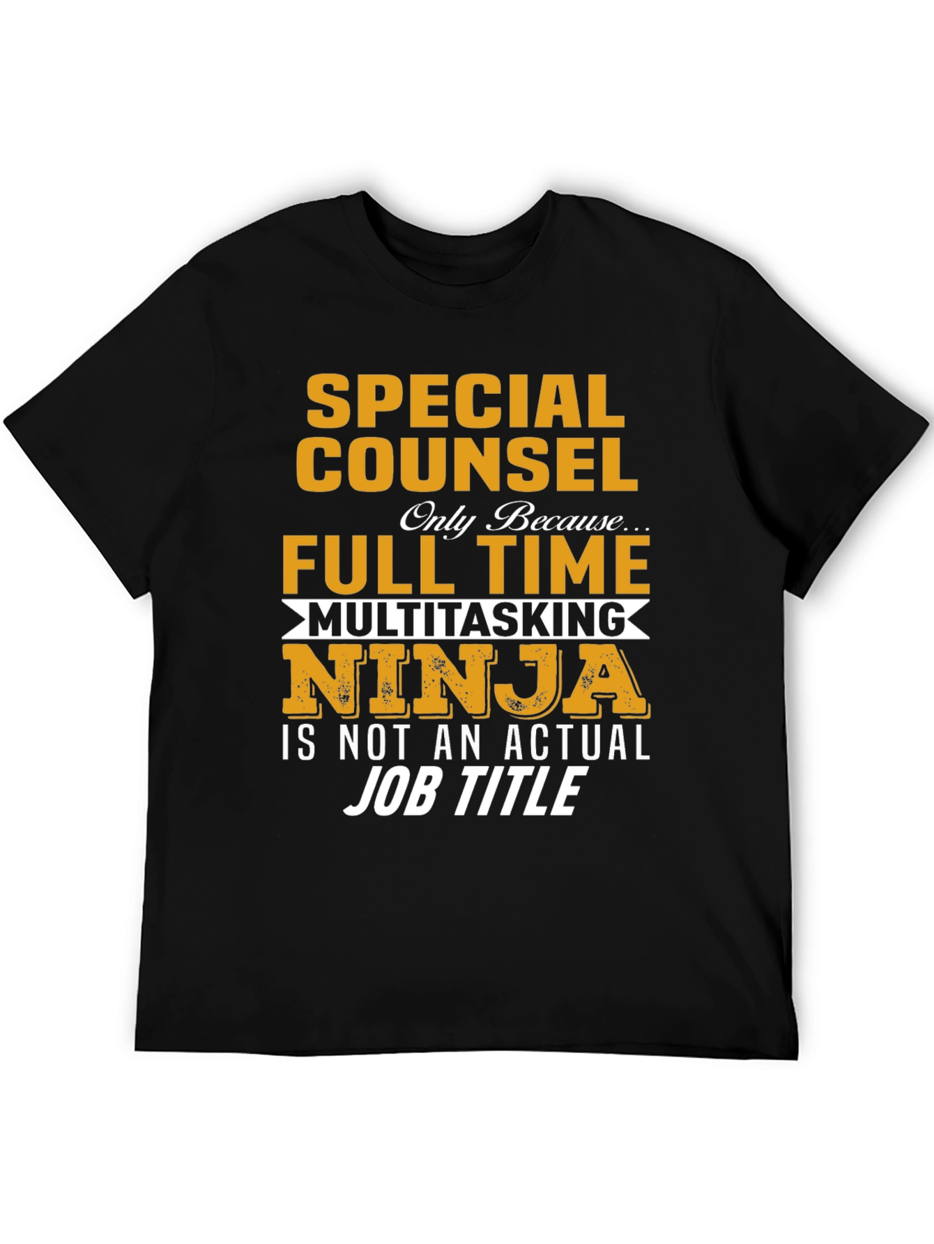 Special Counsel Multitasking Ninja T-Shirt