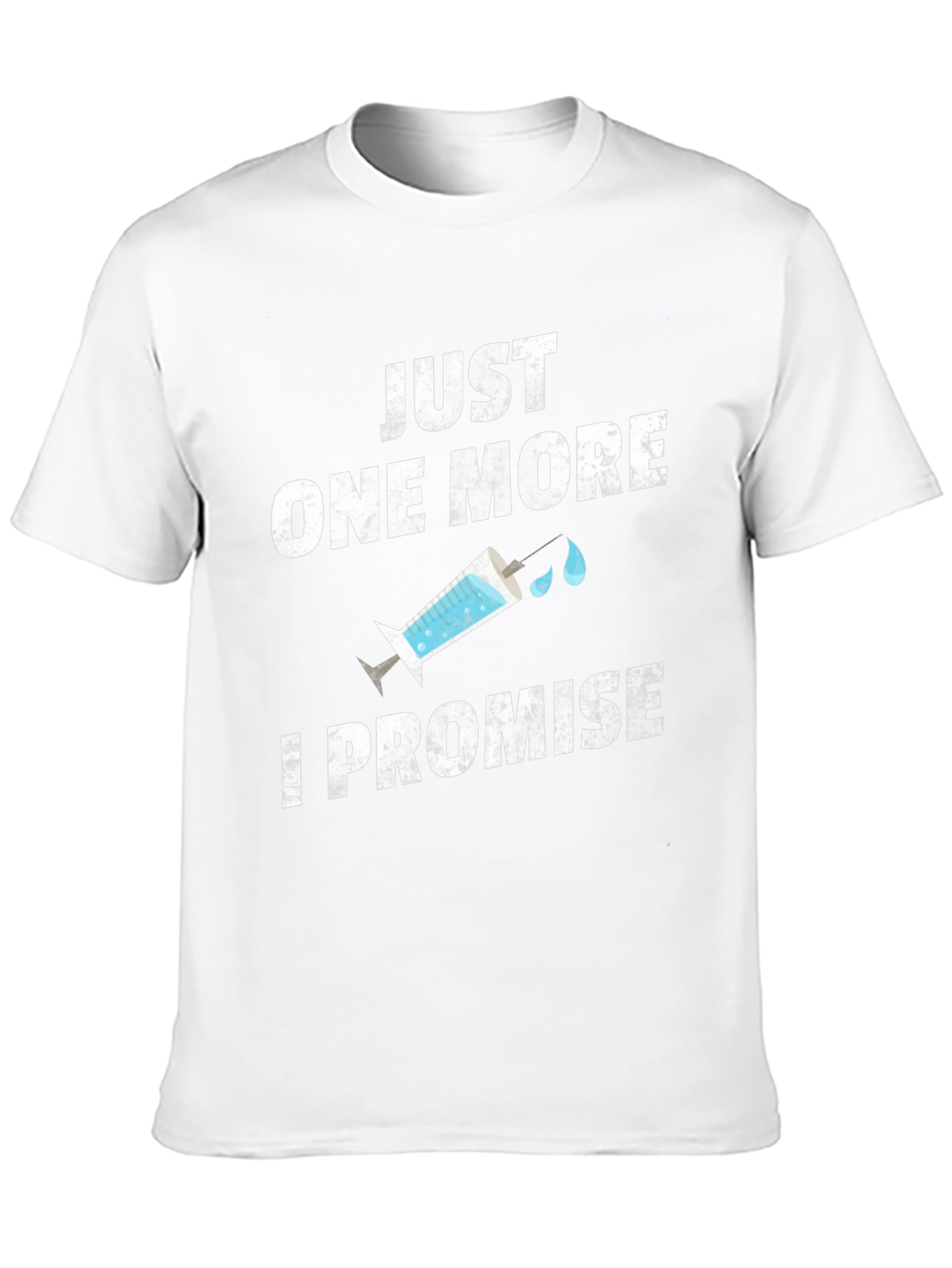 Just One More I Promise Graphic Tee