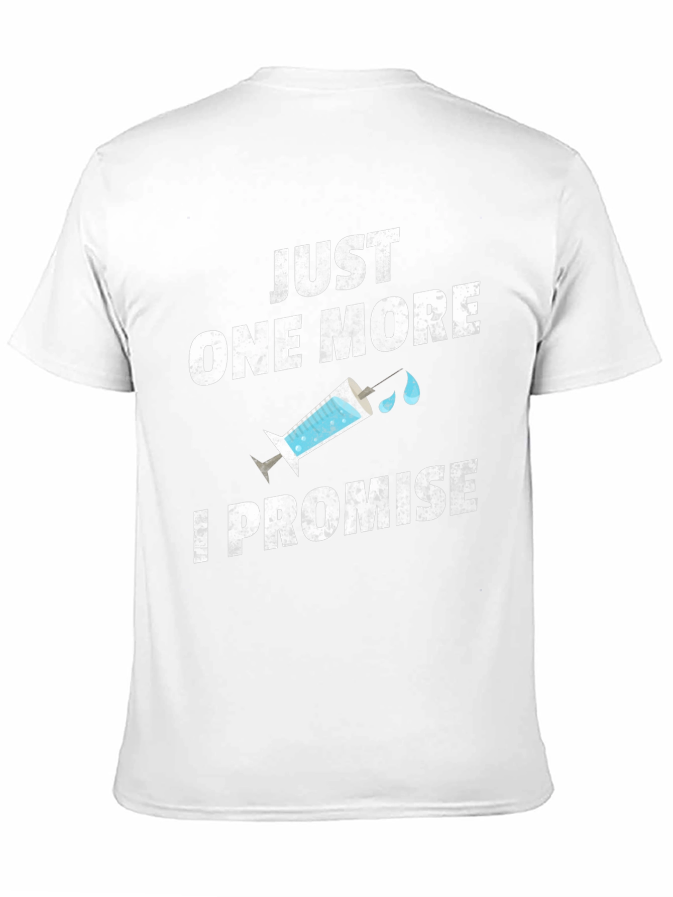 Just One More I Promise Graphic Tee