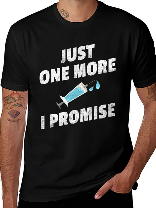 Just One More I Promise Graphic Tee