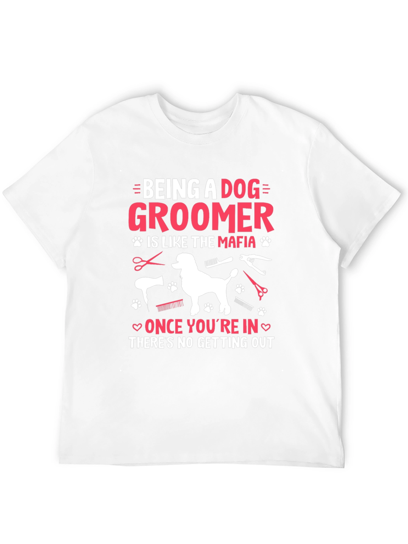 Dog Groomer Mafia T-Shirt - Grooming Humor Tee
