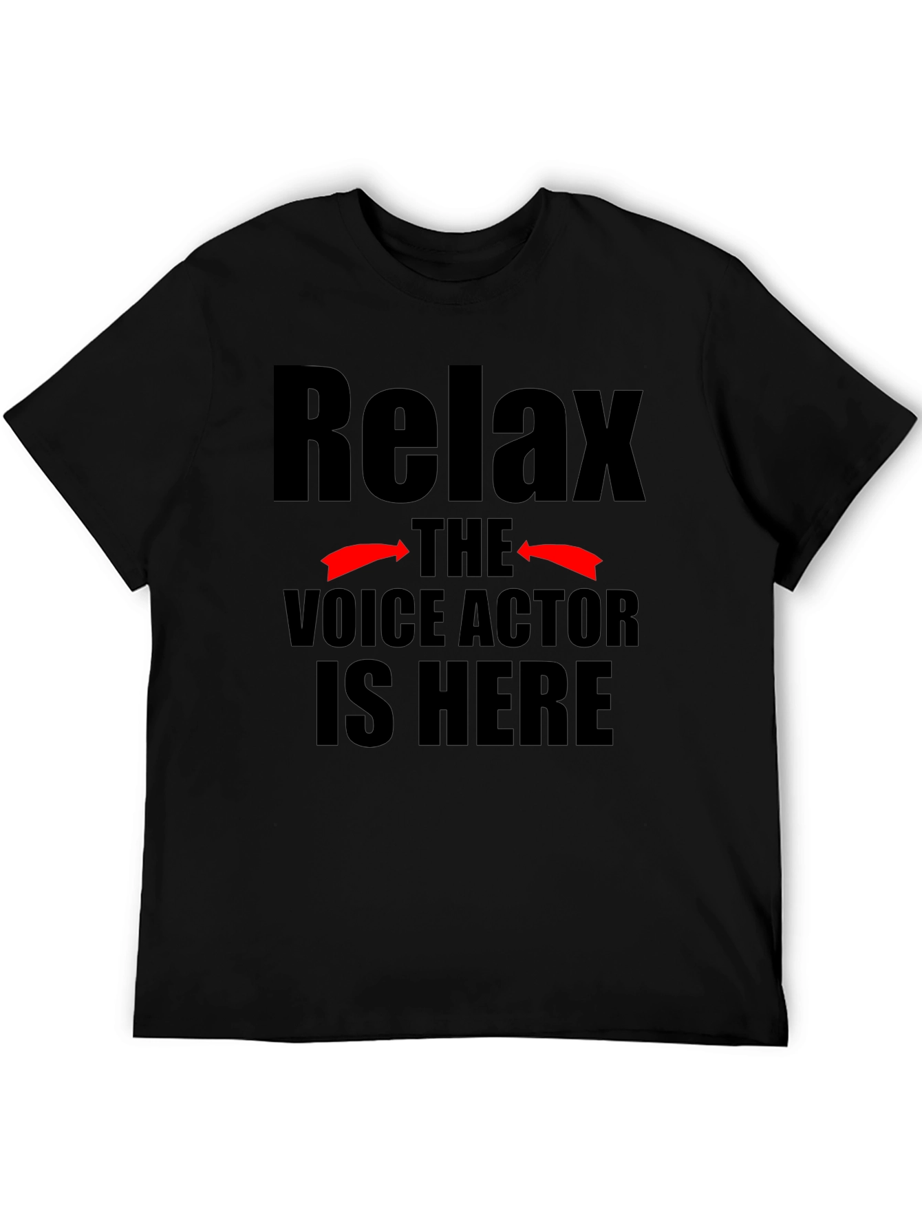 Relax Voice Actor T-Shirt Funny Gift