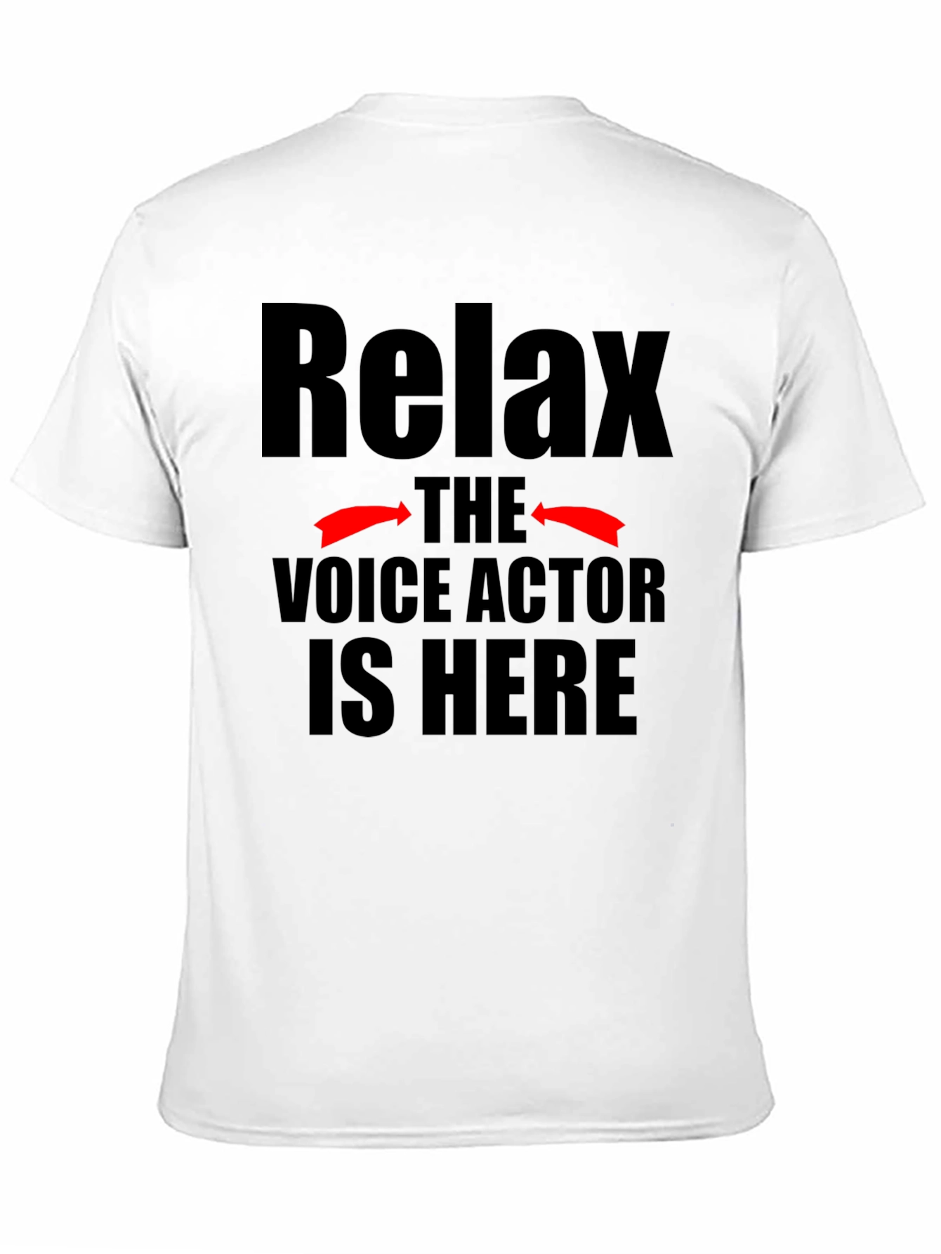 Relax Voice Actor T-Shirt Funny Gift