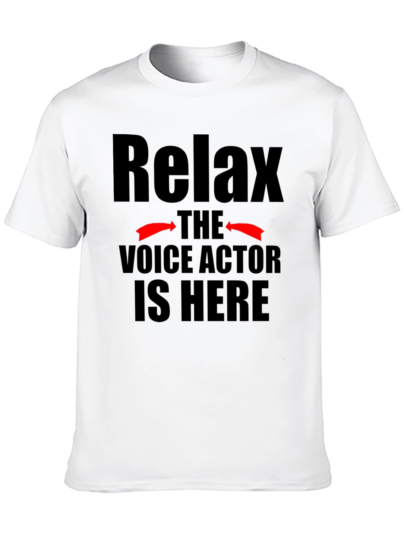 Relax Voice Actor T-Shirt Funny Gift