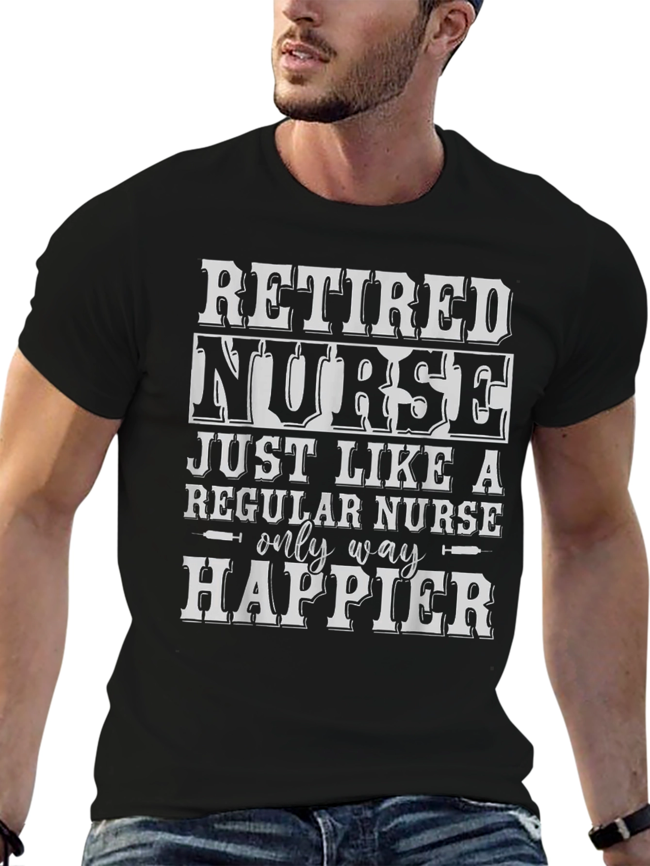 Retired Nurse T-Shirt - Only Way Happier