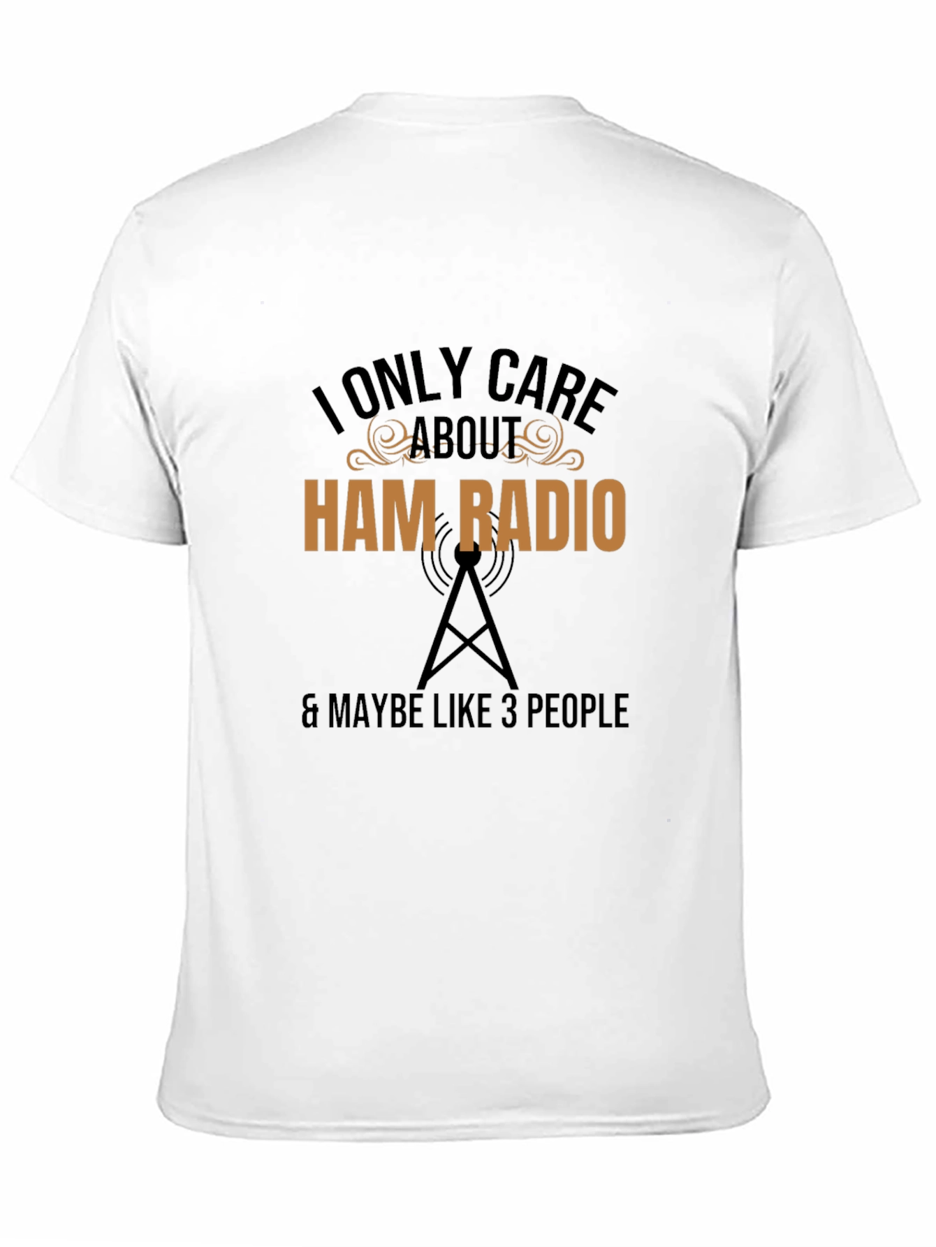 I Only Care About Ham Radio T-Shirt