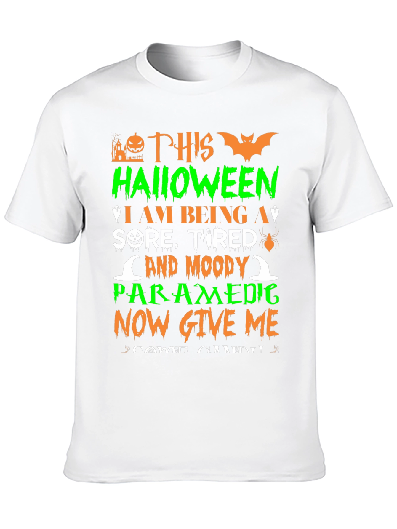 Halloween Paramedic T-Shirt: Sore Tired & Moody!