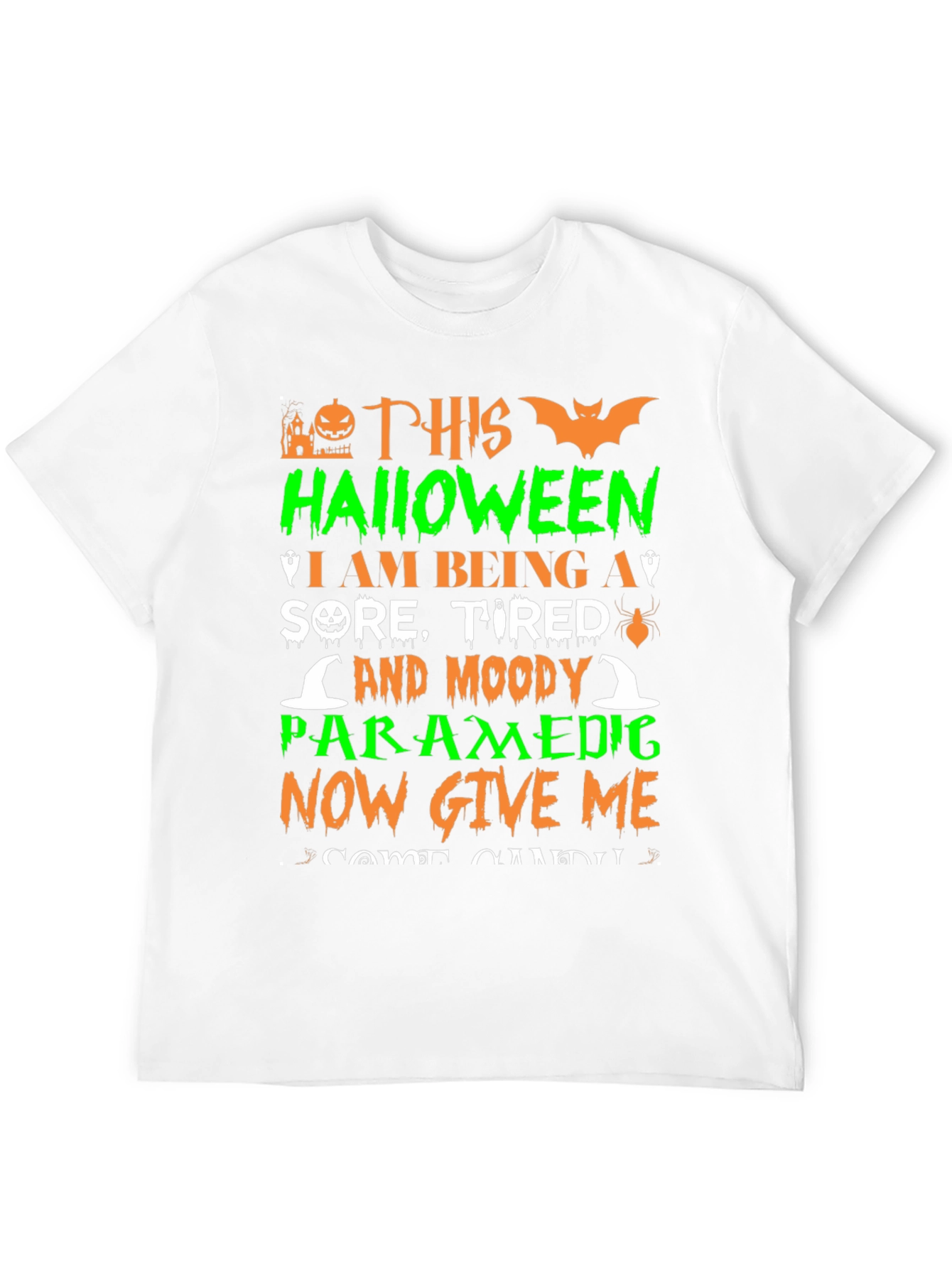 Halloween Paramedic T-Shirt: Sore Tired & Moody!