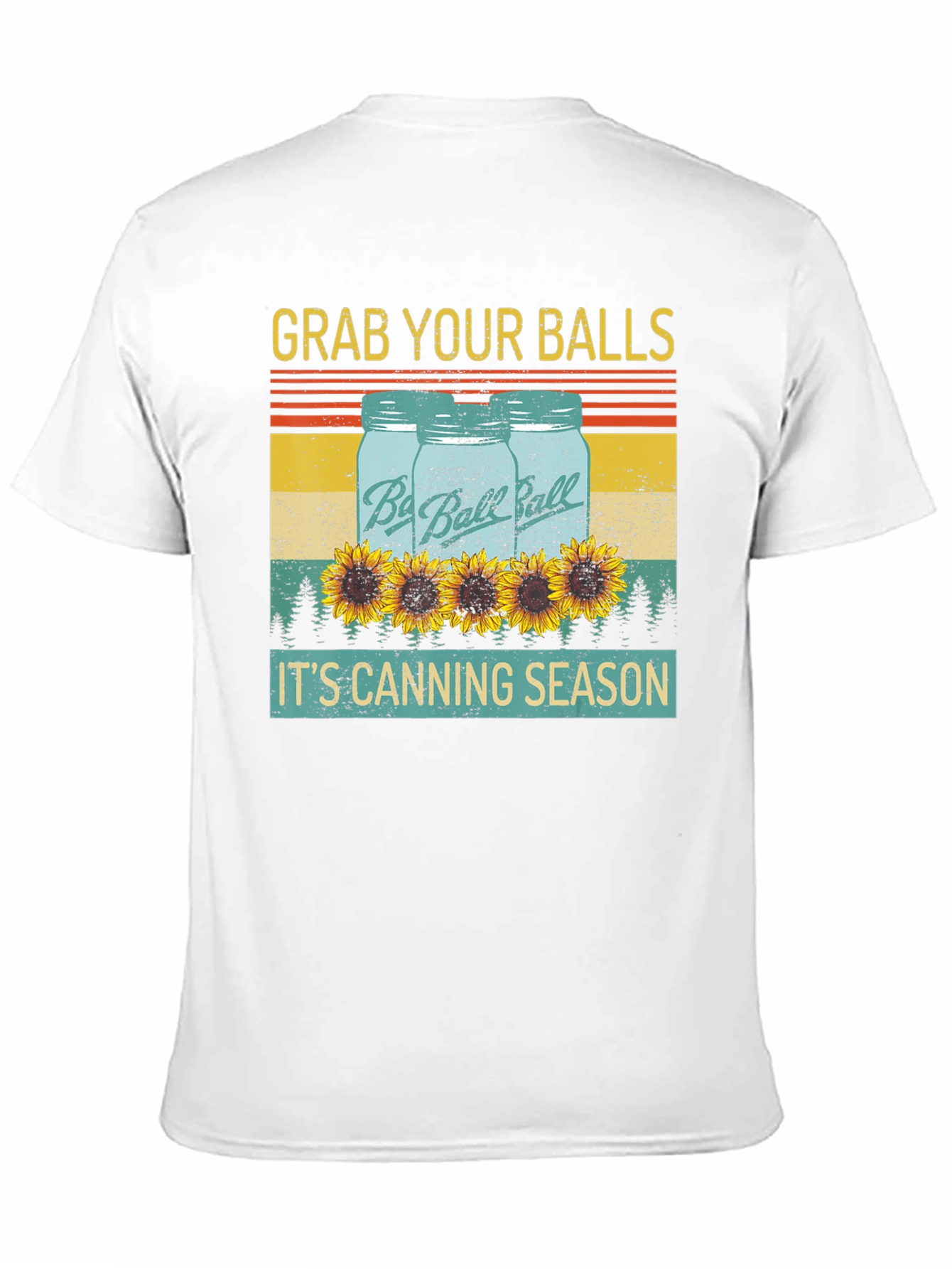 Grab Your Balls Its Canning Season T-Shirt