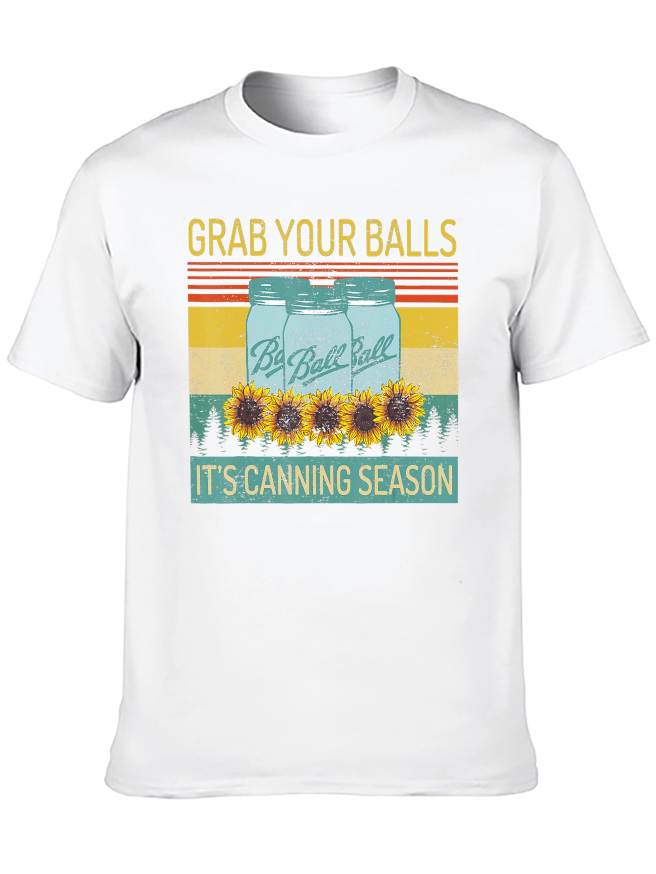 Grab Your Balls Its Canning Season T-Shirt