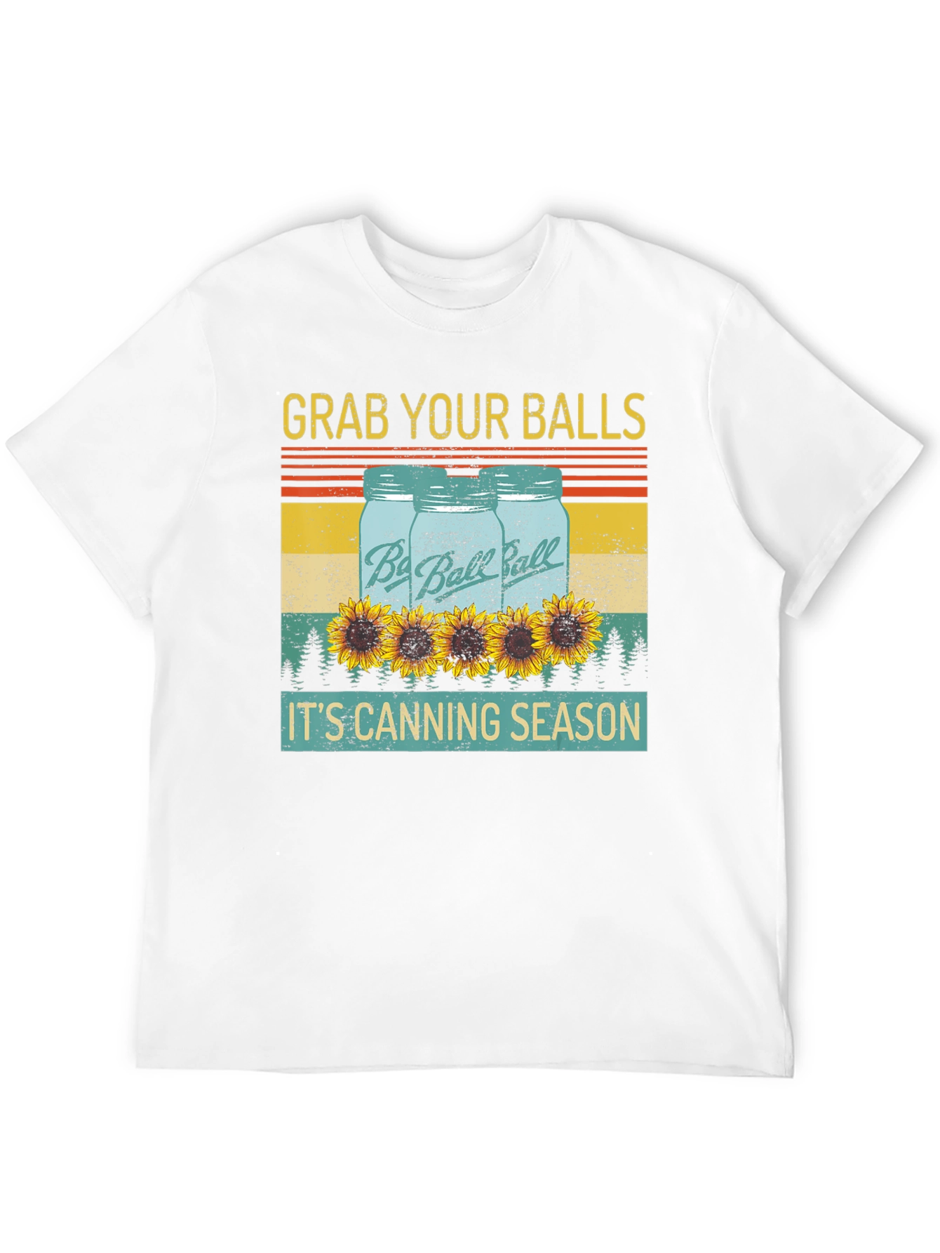 Grab Your Balls Its Canning Season T-Shirt