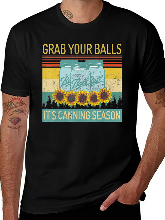 Grab Your Balls Its Canning Season T-Shirt