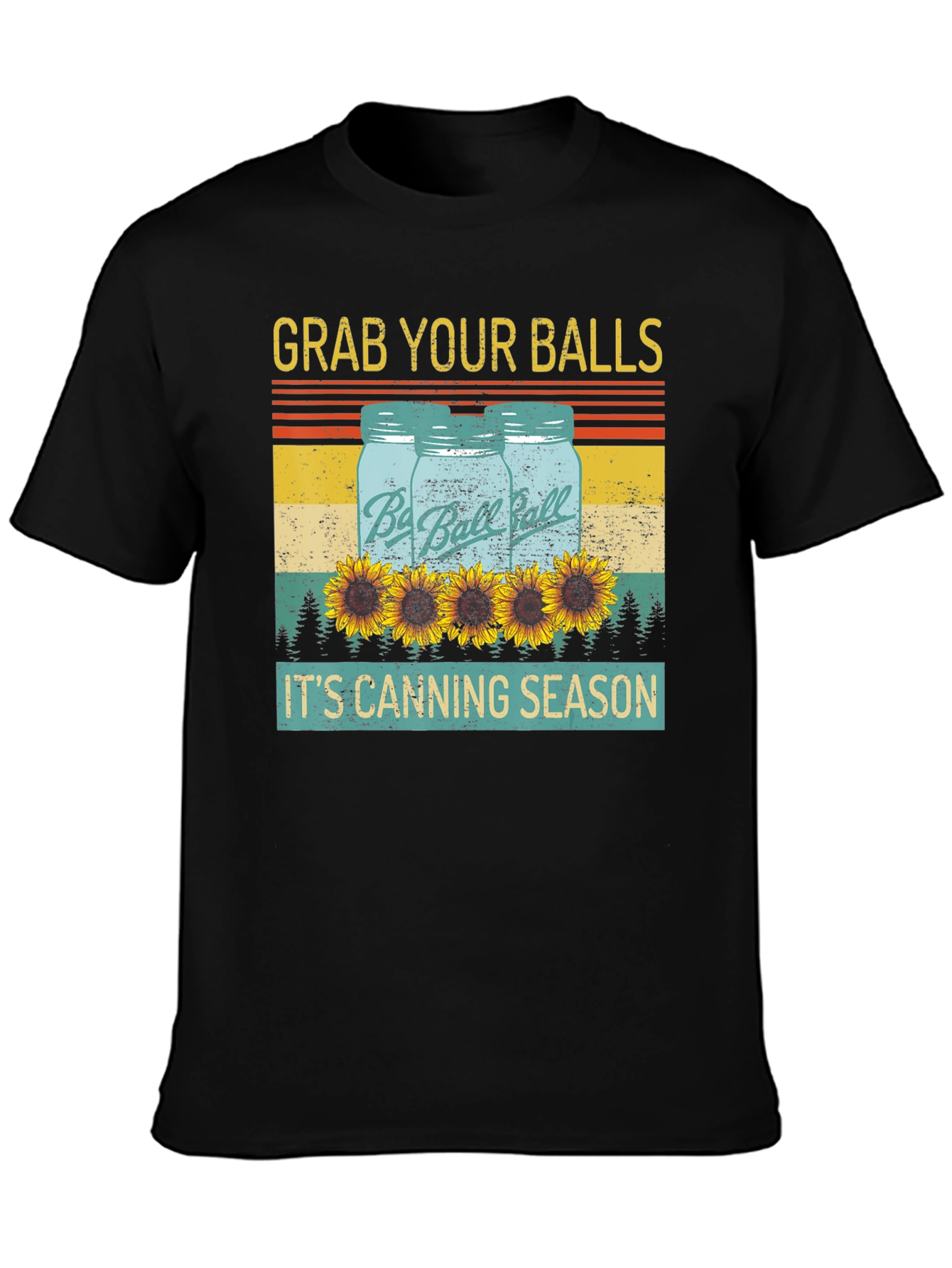 Grab Your Balls Its Canning Season T-Shirt
