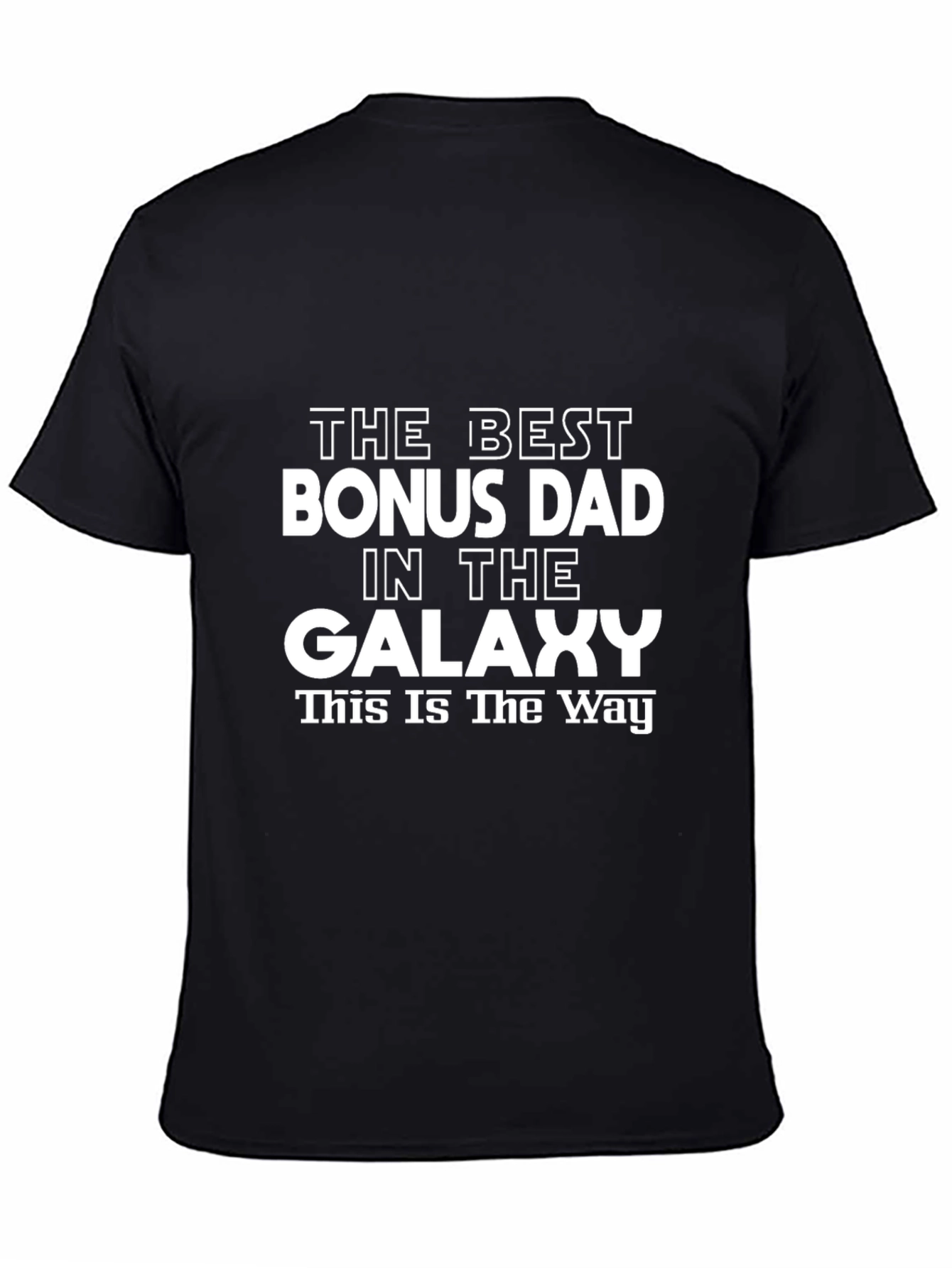 Best Bonus Dad in the Galaxy T-Shirt