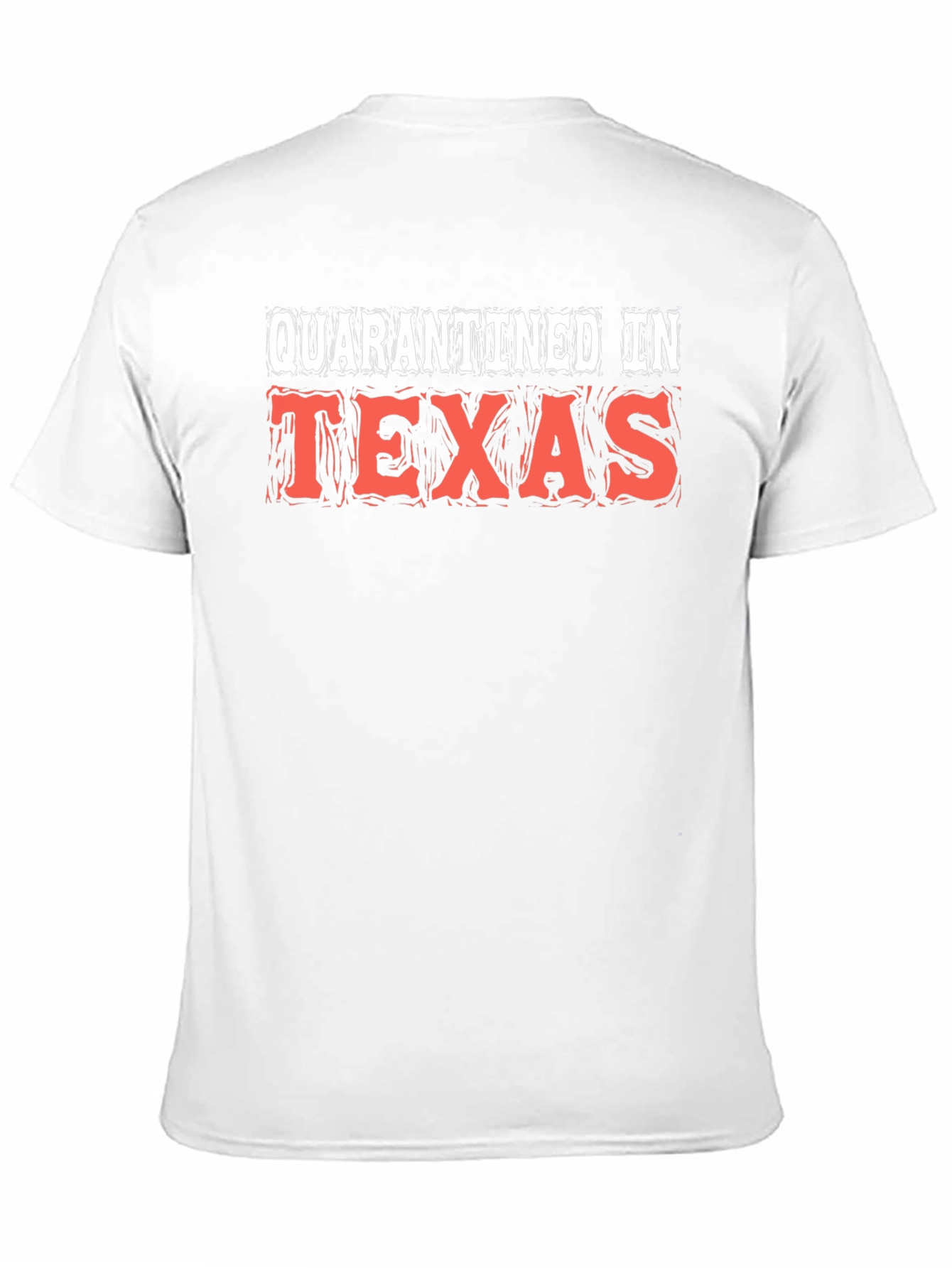 Quarantined in Texas Graphic T-Shirt
