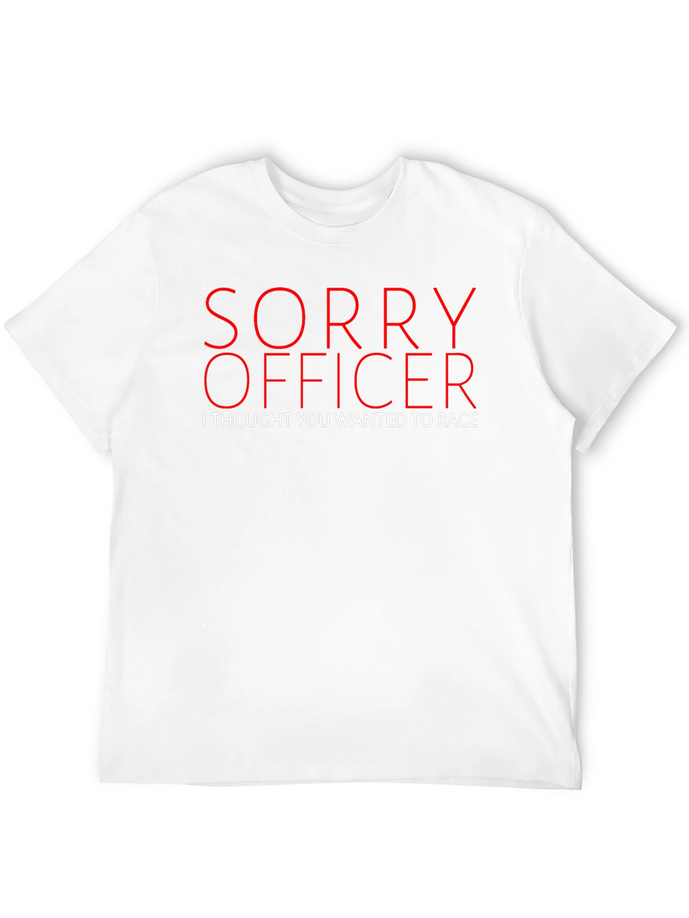 Sorry Officer Funny Graphic T-Shirt