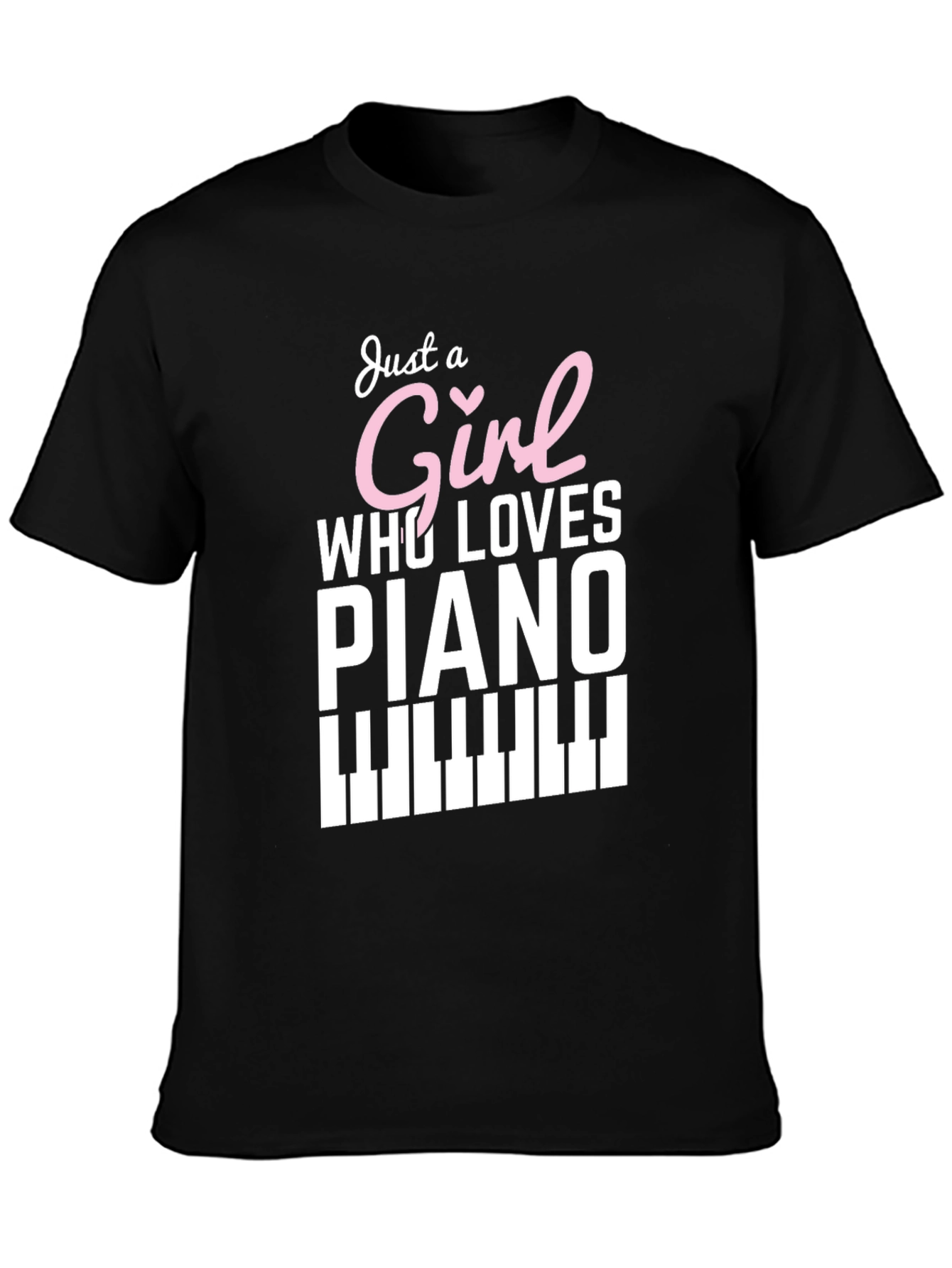 Just a Girl Who Loves Piano - Graphic Tee