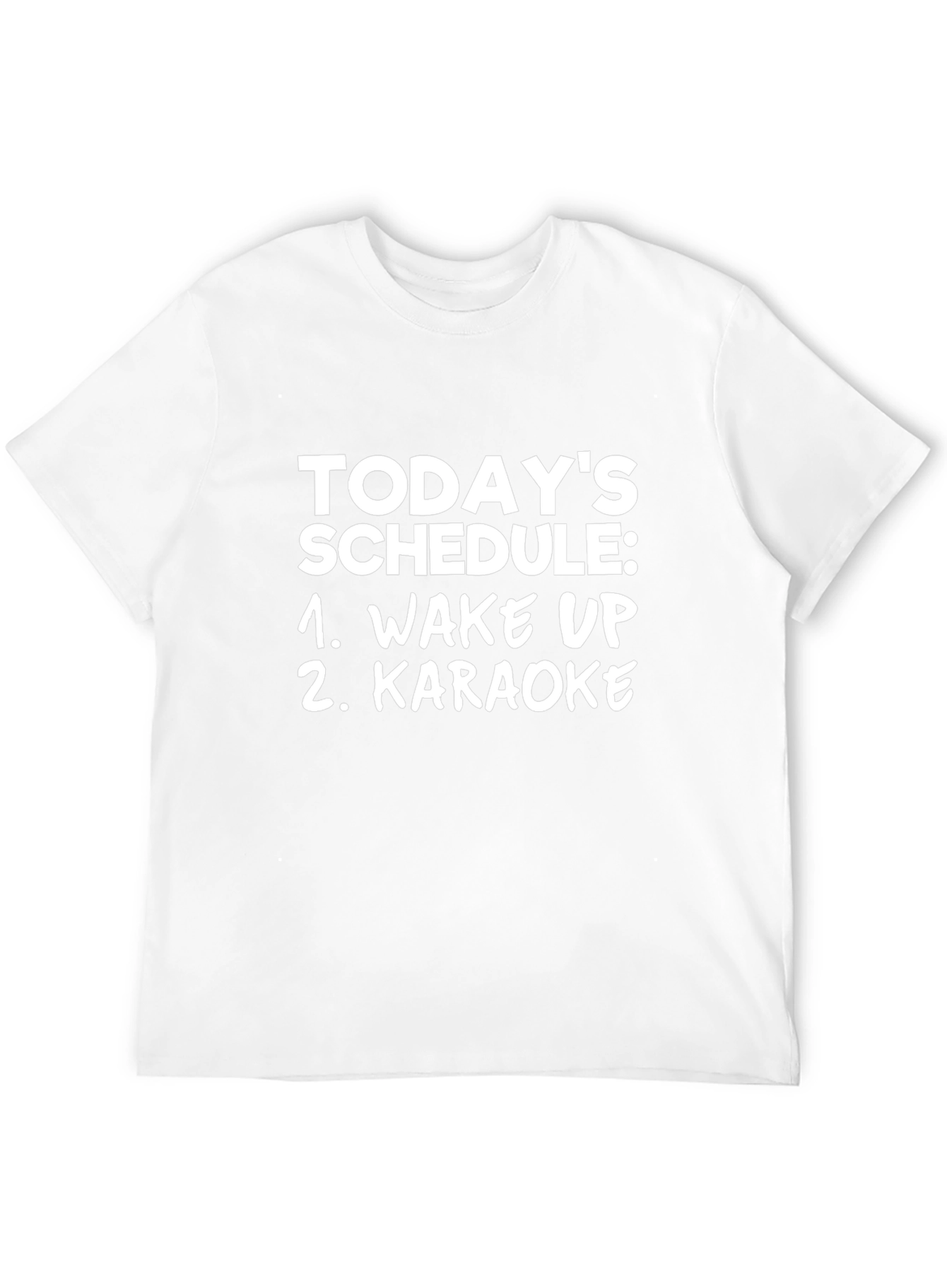Funny Karaoke T-Shirt - Todays Schedule
