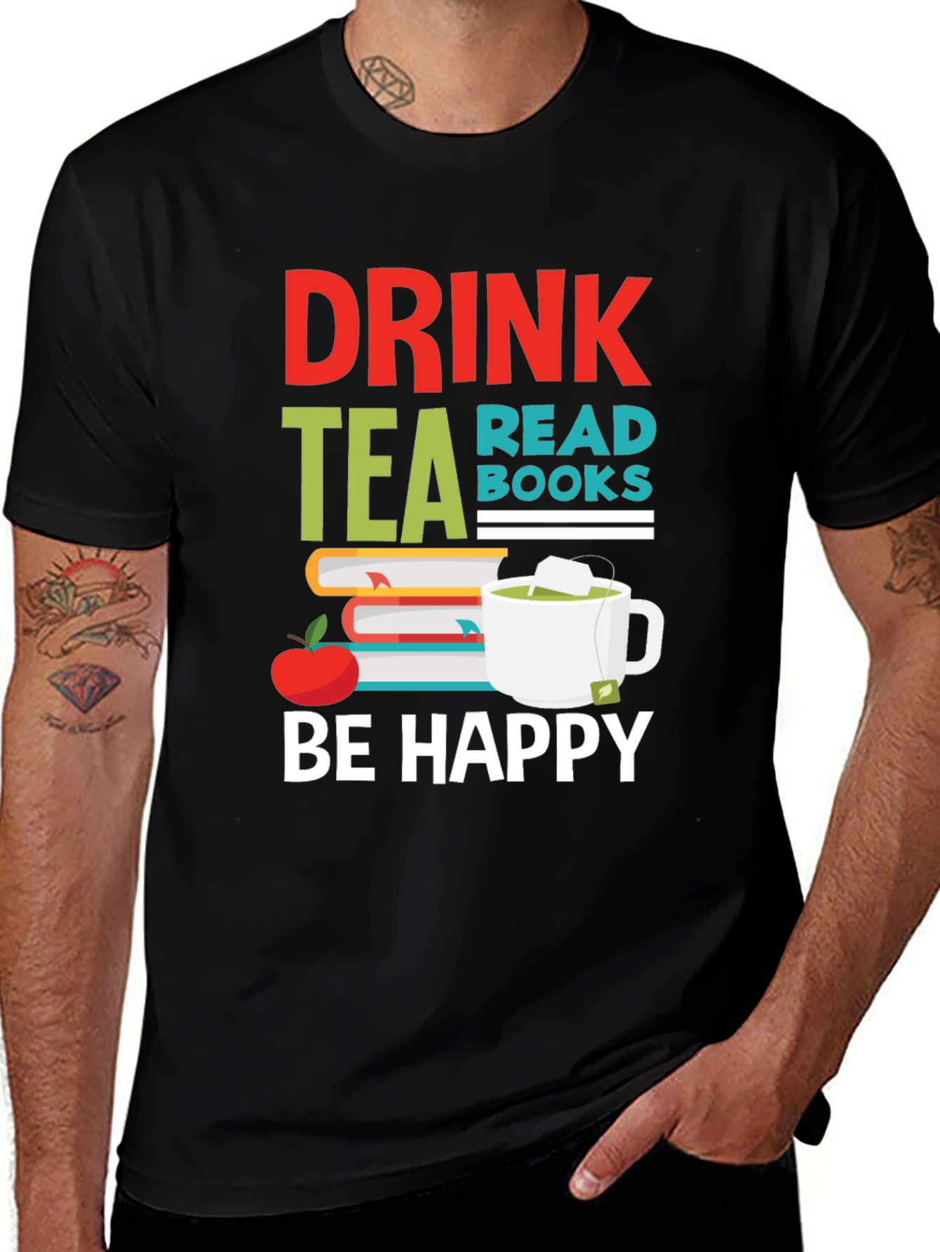 Drink Tea Read Books Be Happy Graphic T-Shirt