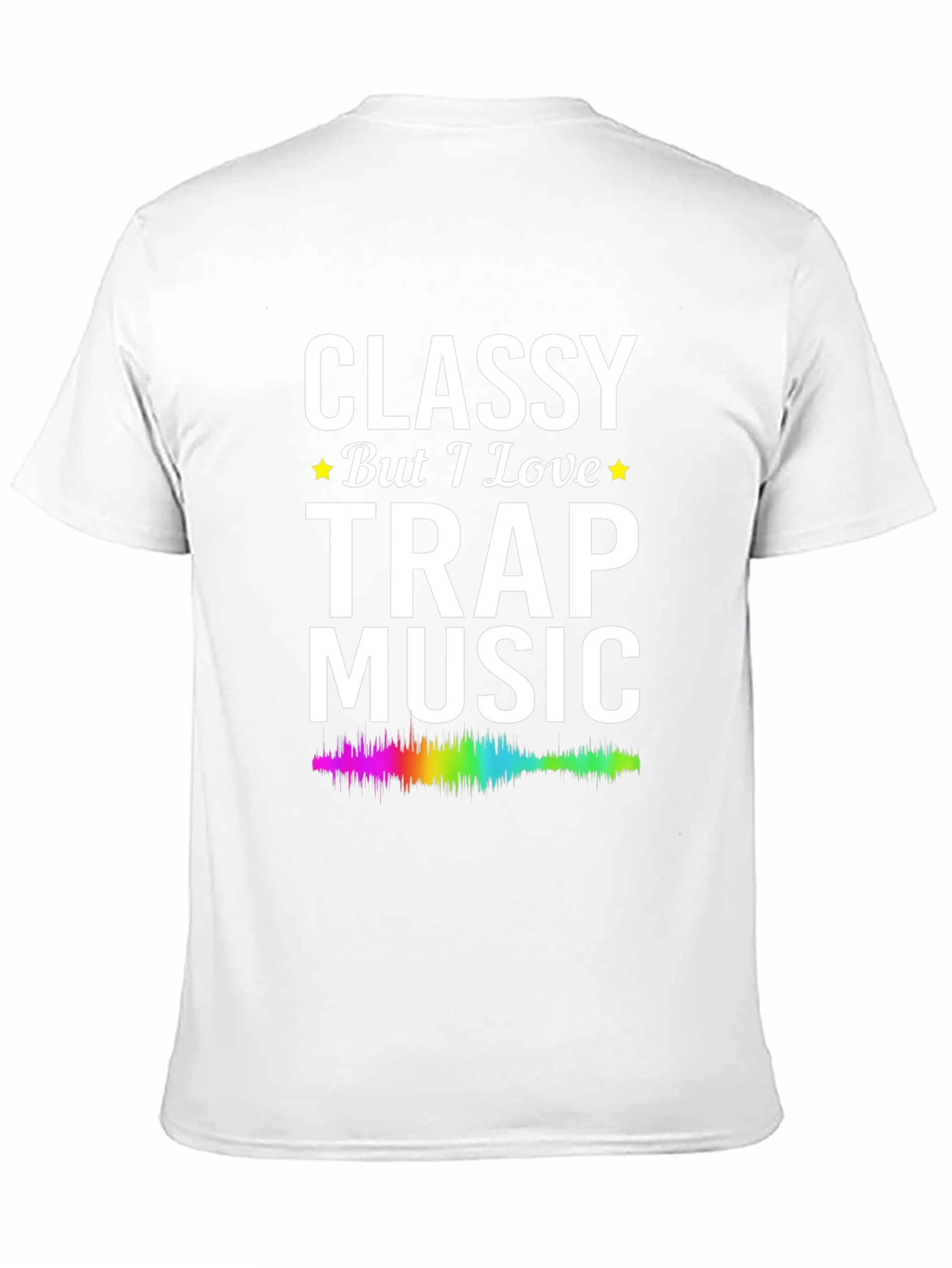 Classy But I Love Trap Music T-Shirt