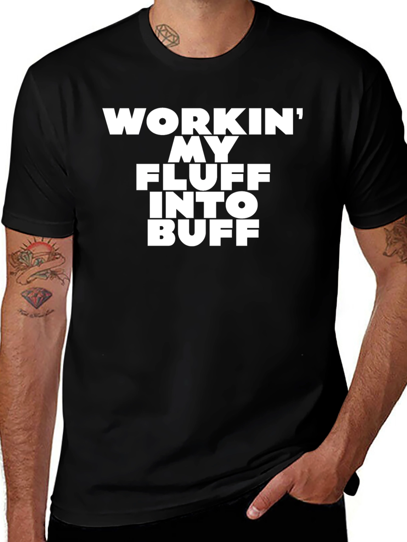 Workin My Fluff Into Buff Mens T-Shirt