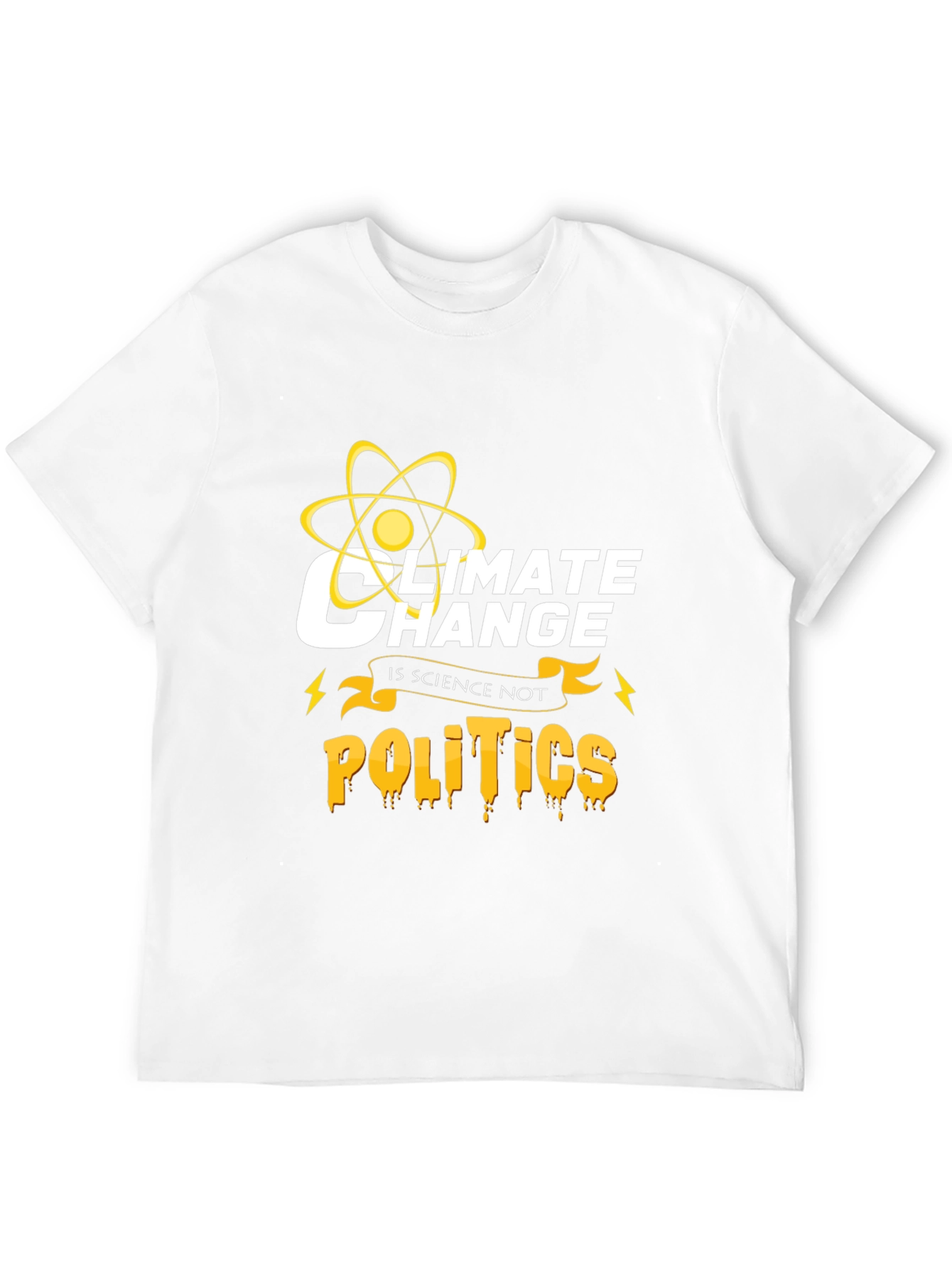 Climate Change Is Science Not Politics T-Shirt