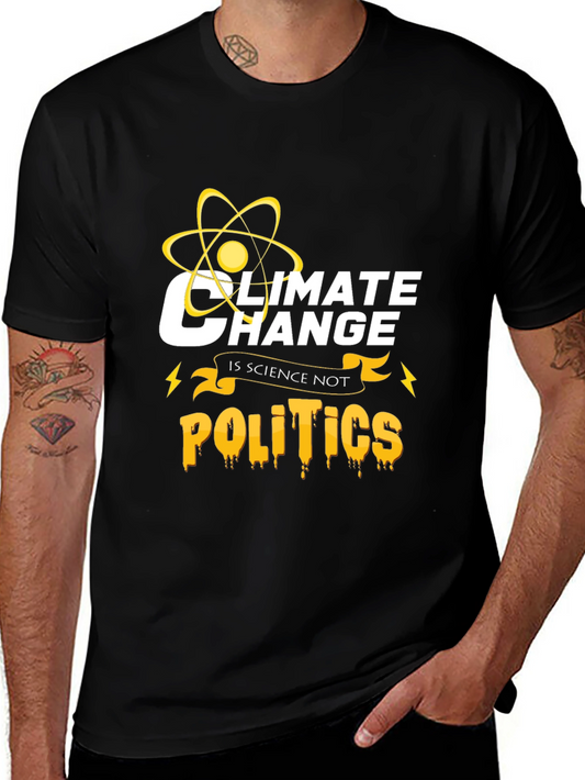 Climate Change Is Science Not Politics T-Shirt