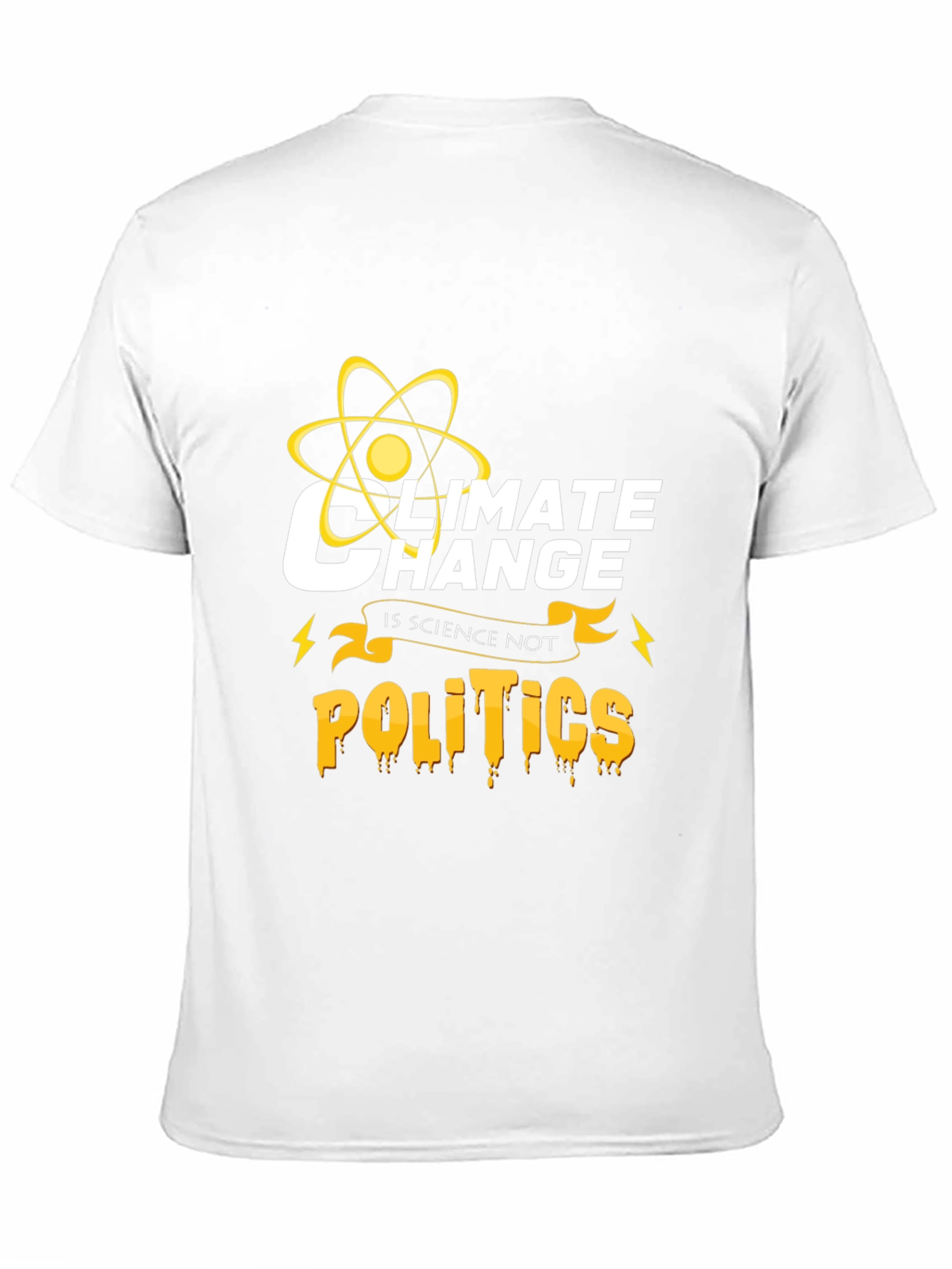 Climate Change Is Science Not Politics T-Shirt