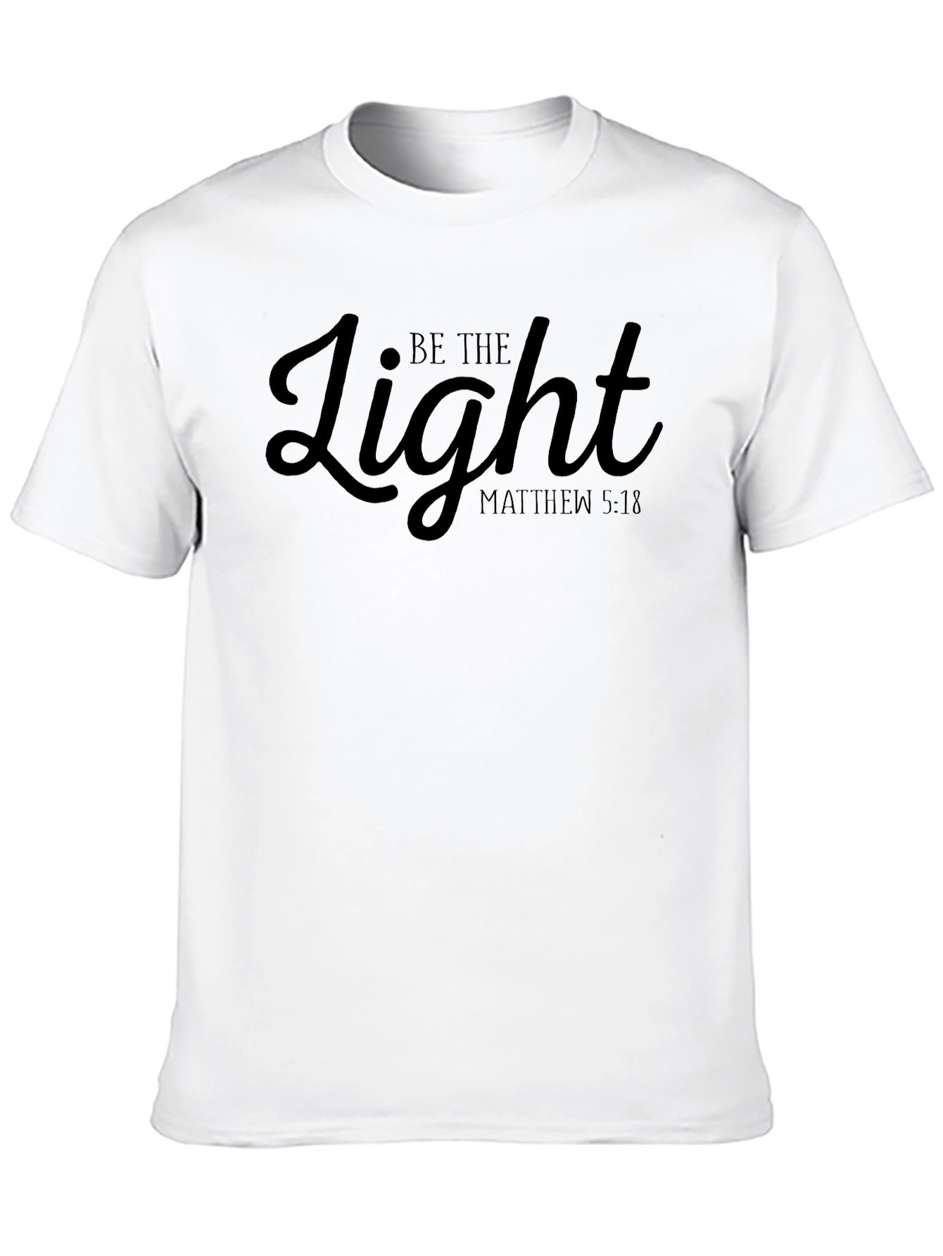 Be the Light T-Shirt - Matthew 5:18 Christian Tee