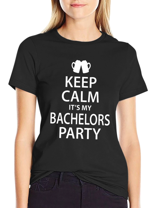 Bachelor Party T-Shirt: Keep Calm Celebration