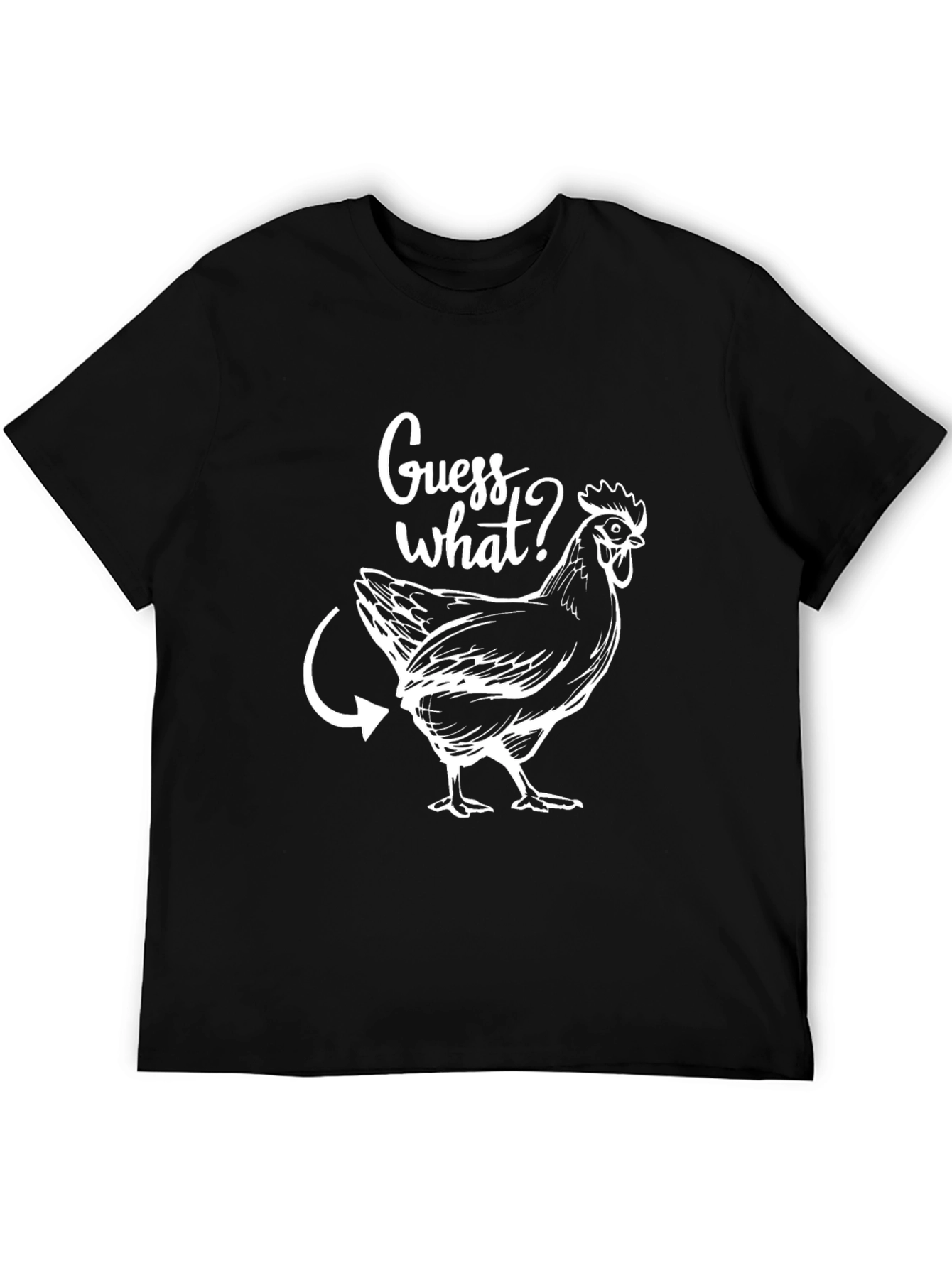 Guess What? Chicken Butt Mens T-Shirt