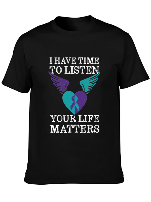 I Have Time to Listen T-Shirt - Your Life Matters