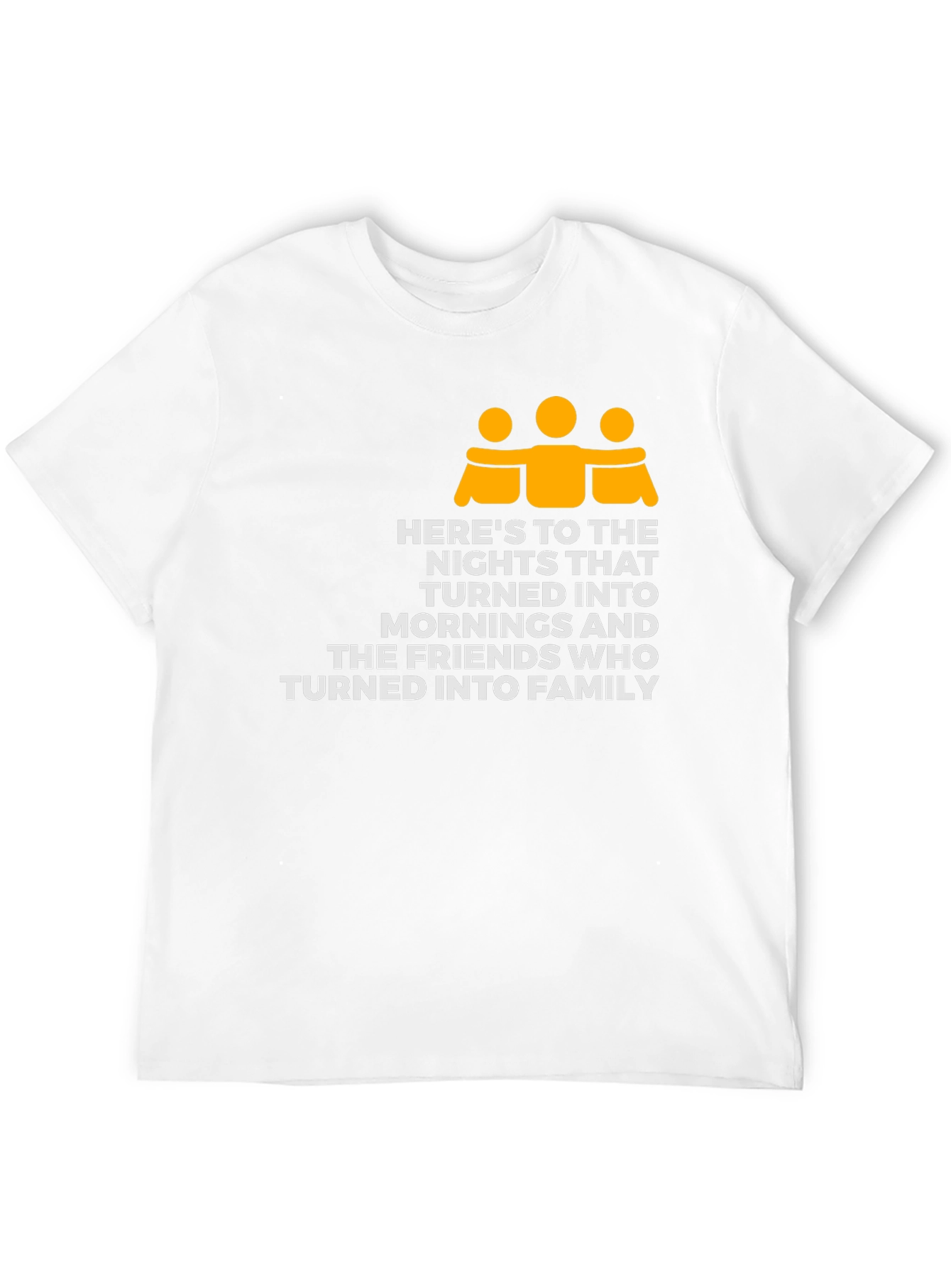Friends Turned Family T-Shirt - Nights Into Mornings