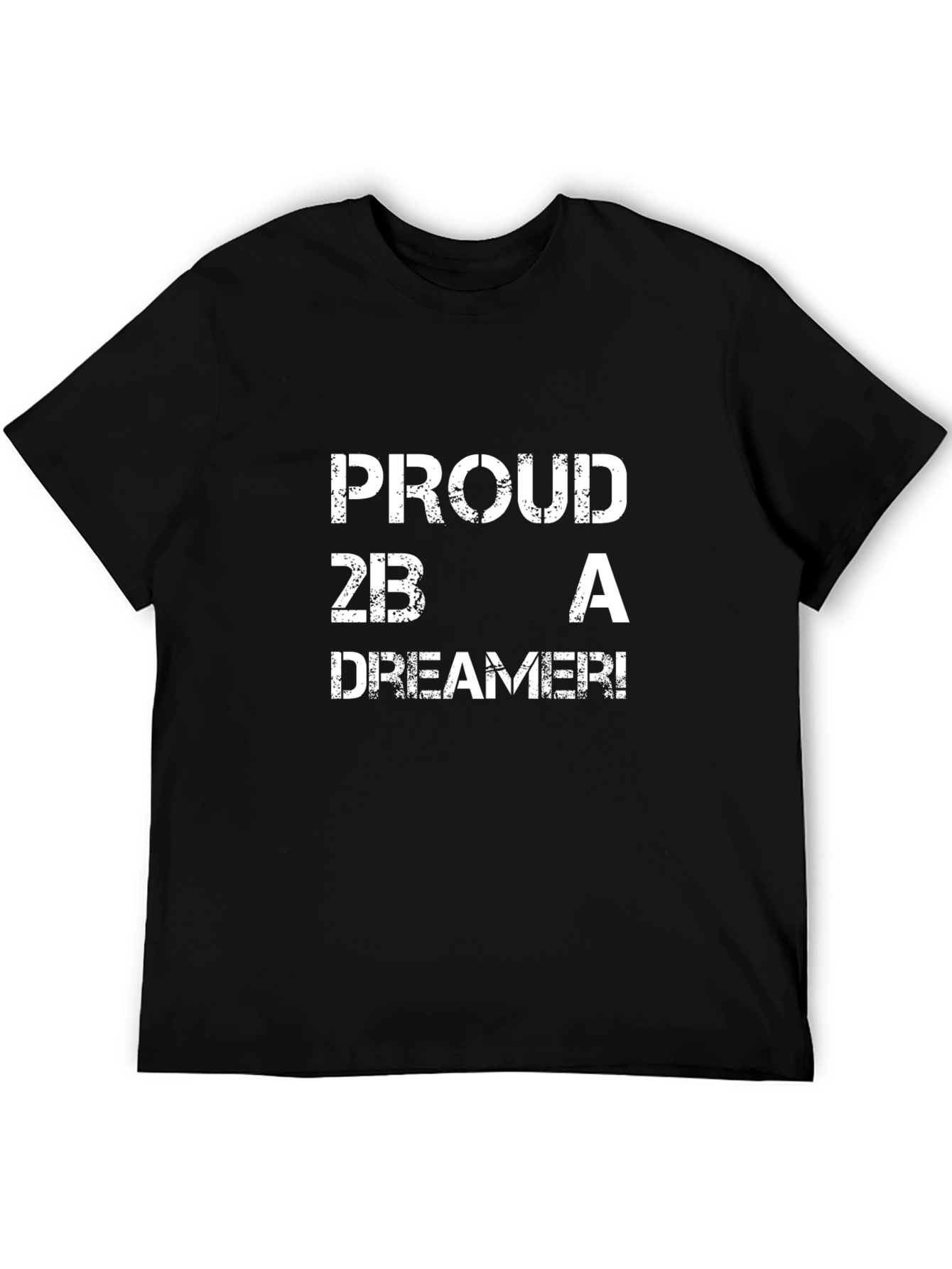 Proud 2B A Dreamer Black T-Shirt