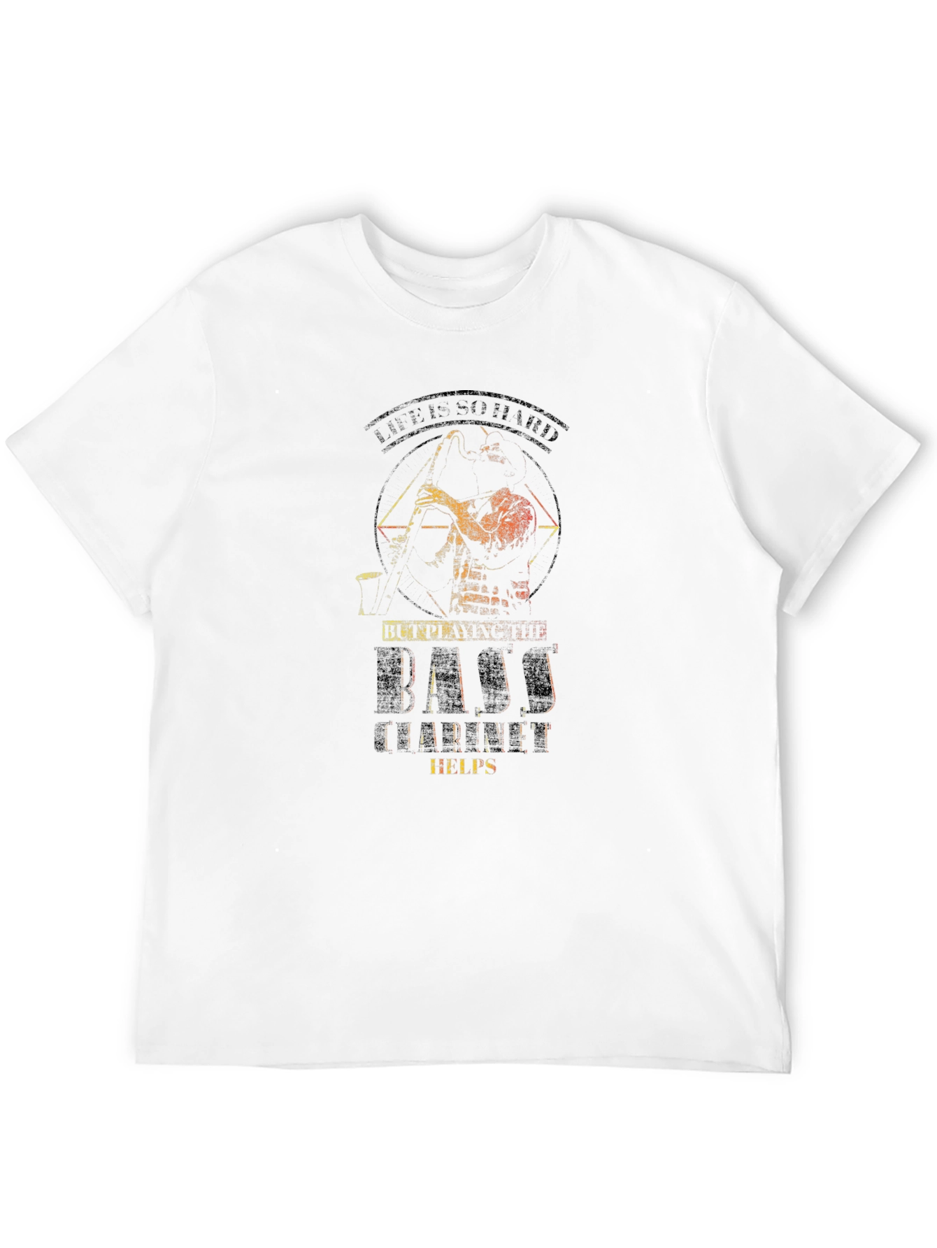 Life Is Hard Bass Clarinet Helps T-Shirt