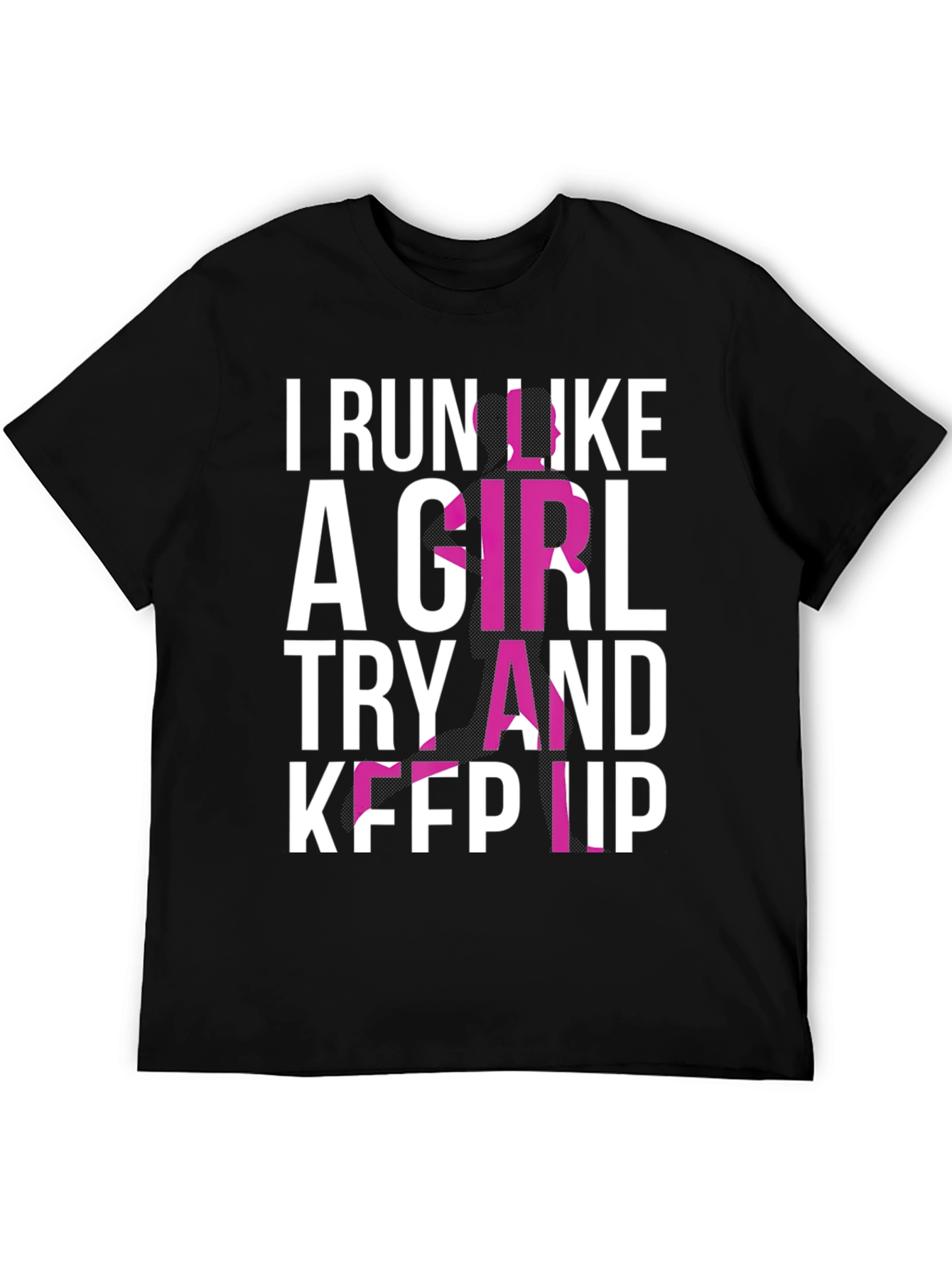 I Run Like A Girl T-Shirt - Black