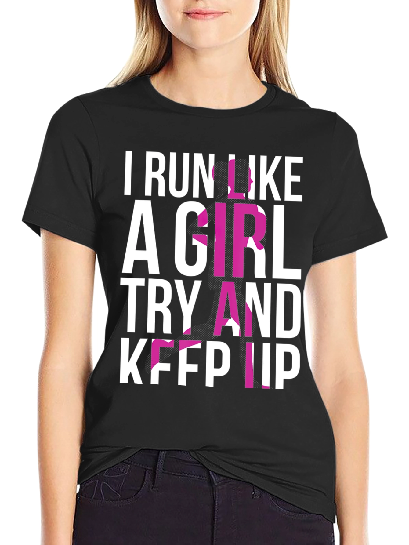 I Run Like A Girl T-Shirt - Black