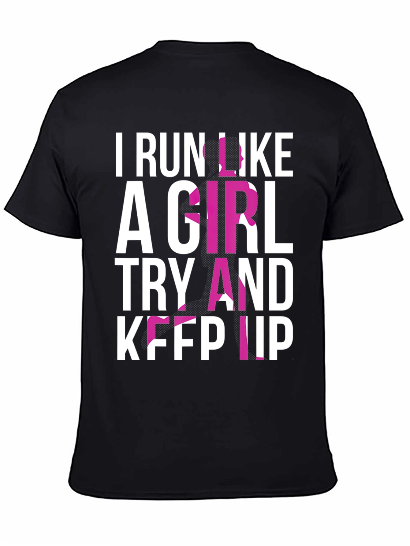 I Run Like A Girl T-Shirt - Black