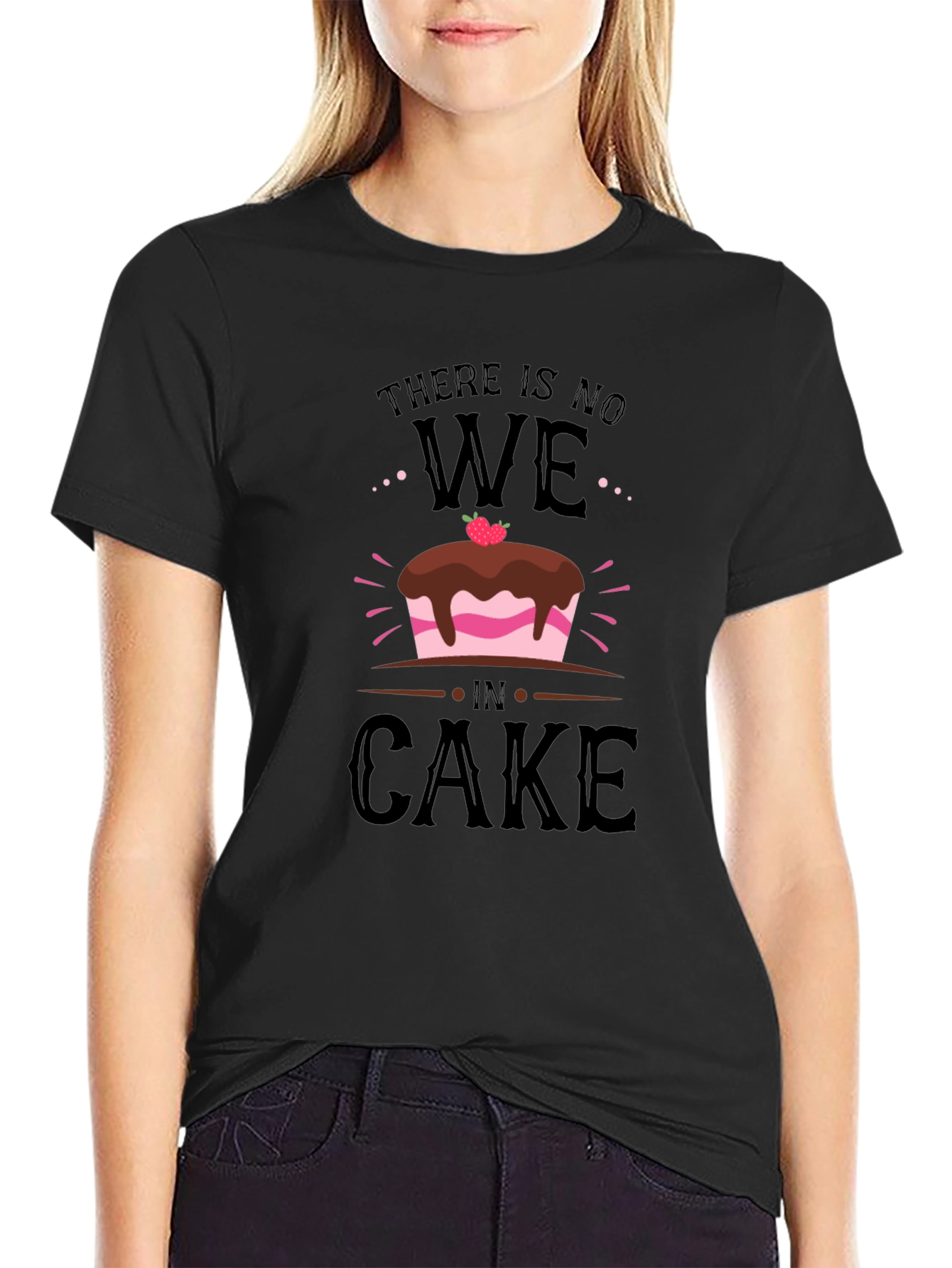 Funny No We in Cake Graphic T-Shirt