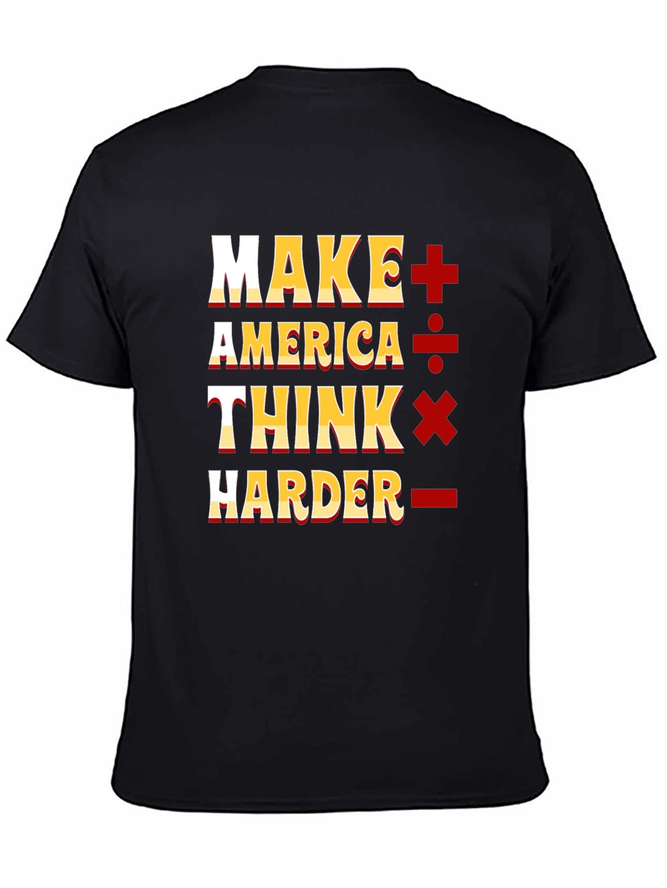 Make America Think Harder Graphic T-Shirt