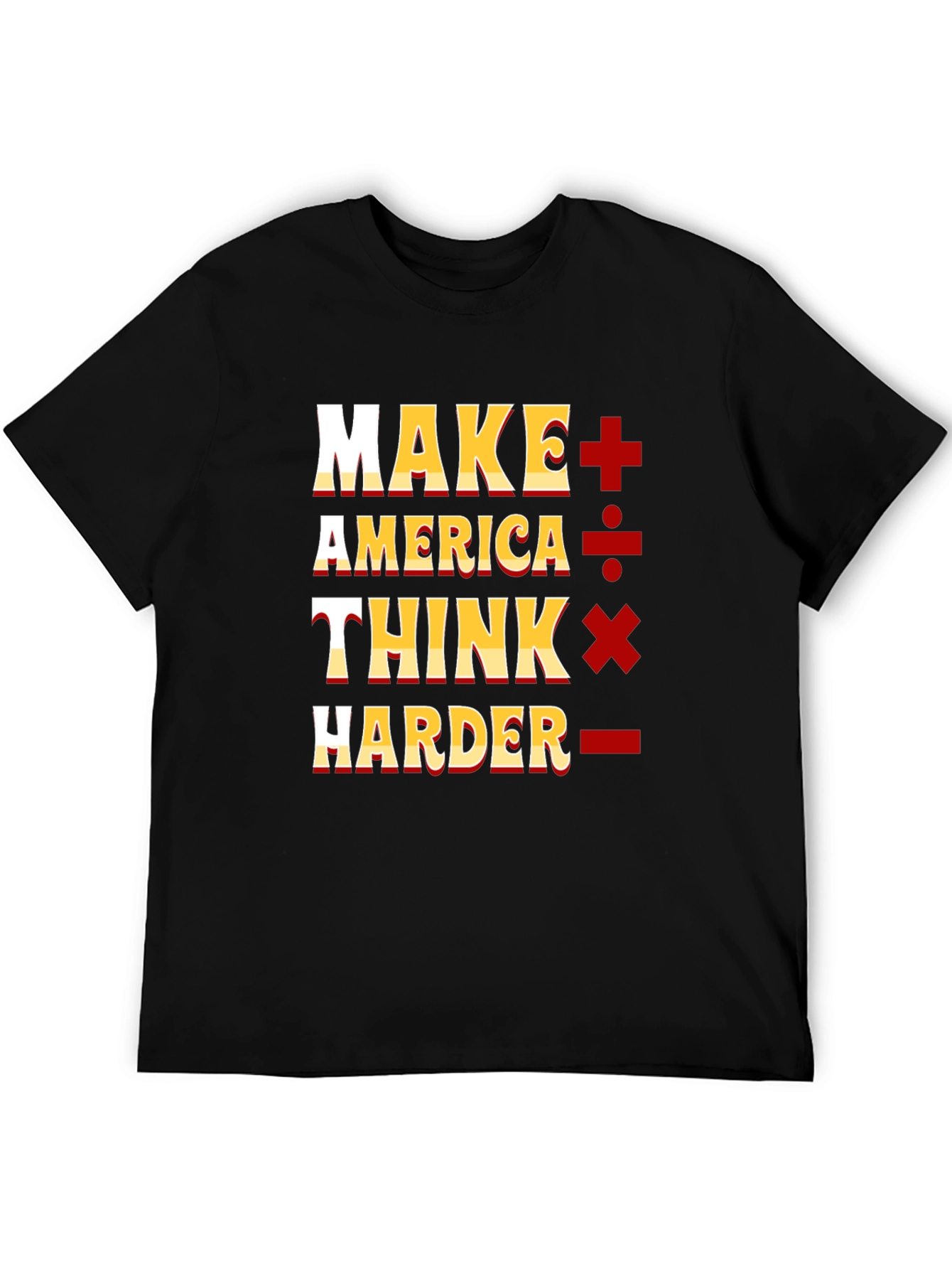 Make America Think Harder Graphic T-Shirt