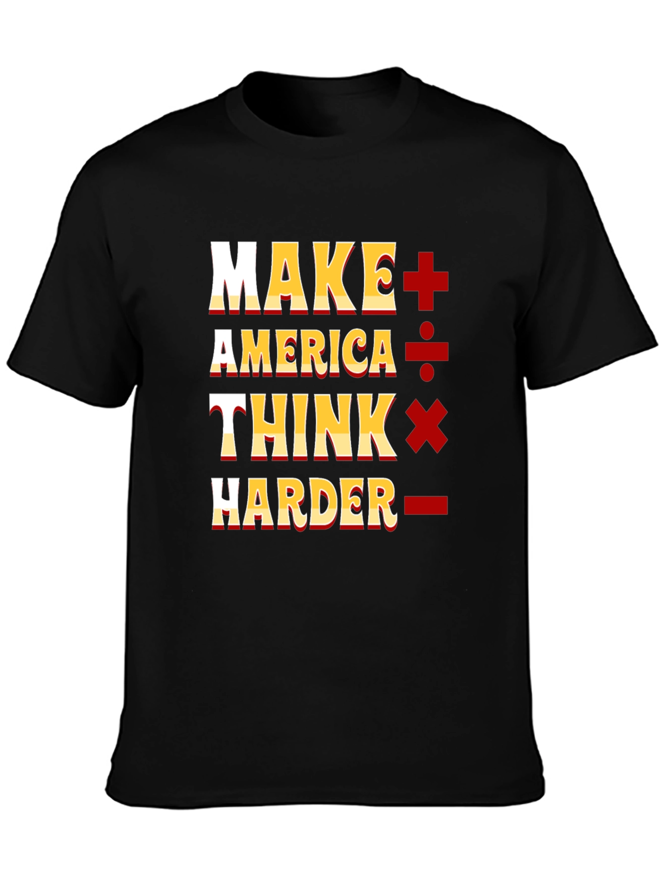 Make America Think Harder Graphic T-Shirt